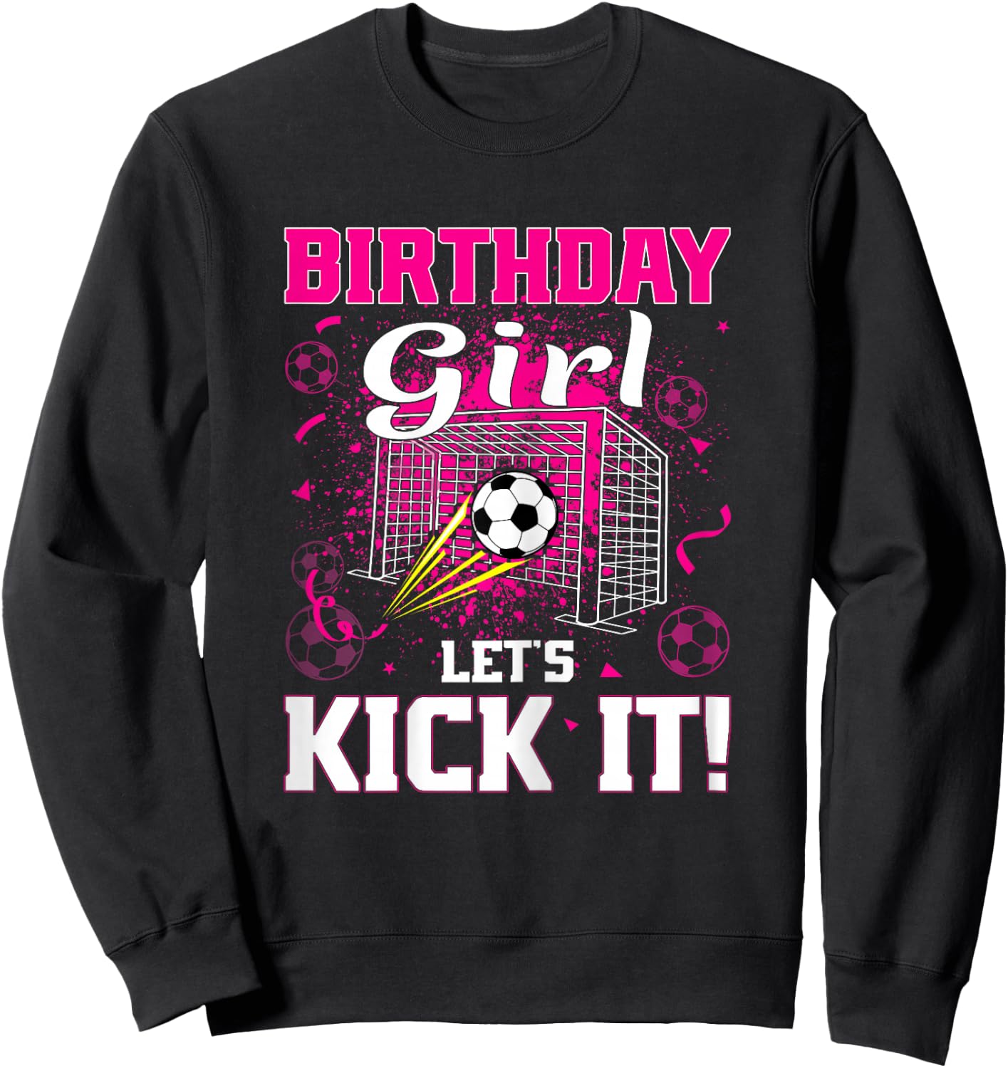 Soccer Player Girl Soccer Birthday Girl Sweatshirt - Sweatshirt | Black