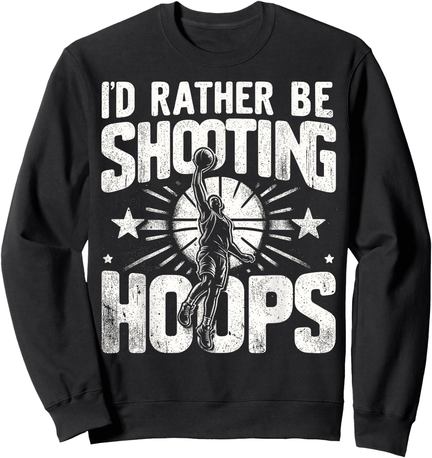 I'd Rather Be Shooting Hoops, Men, Women's Basketball Fans Sweatshirt - Sweatshirt | Black
