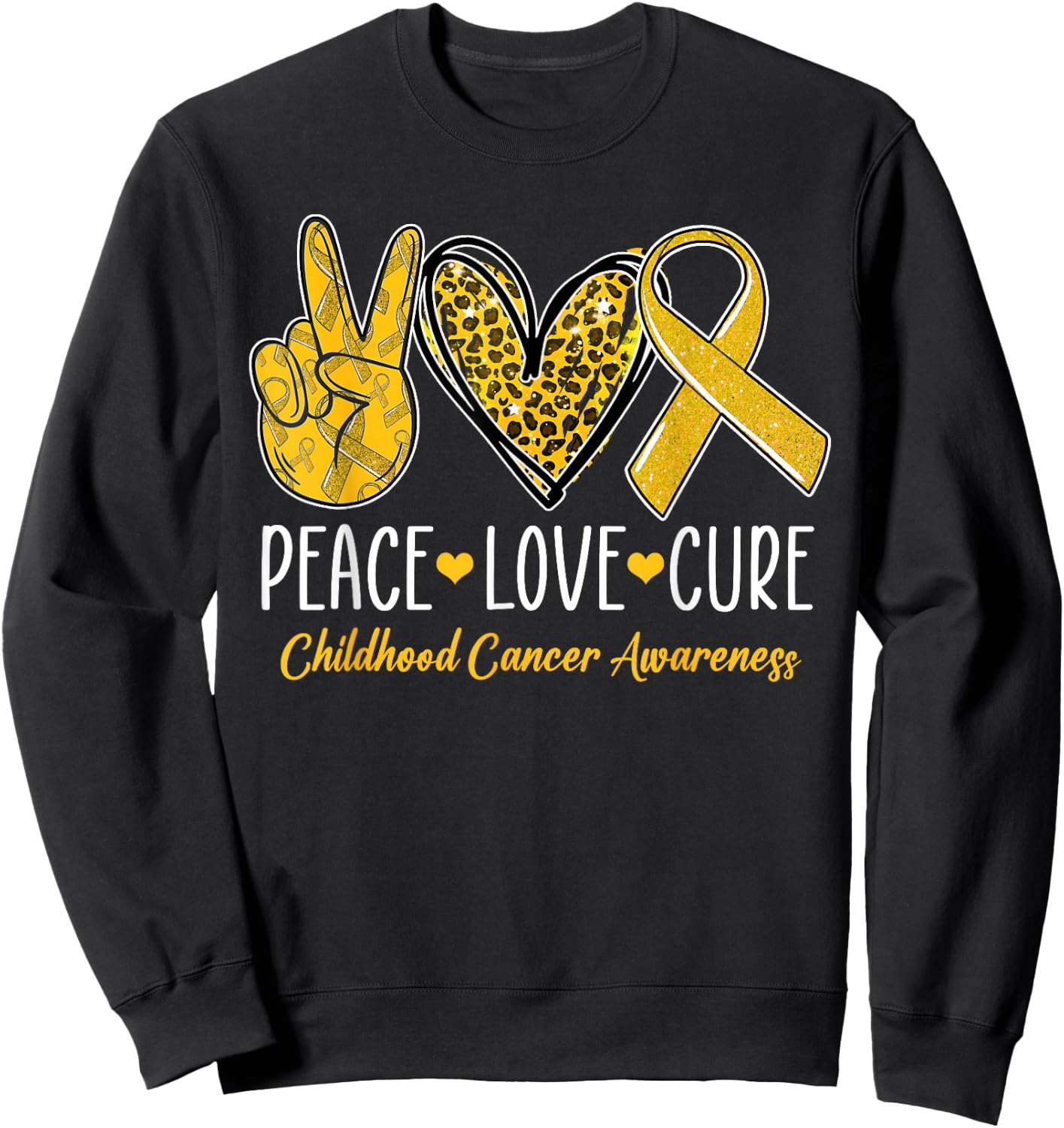 Peace Love Cure Childhood Cancer Awareness Gold Ribbon Sweatshirt - Sweatshirt | Black