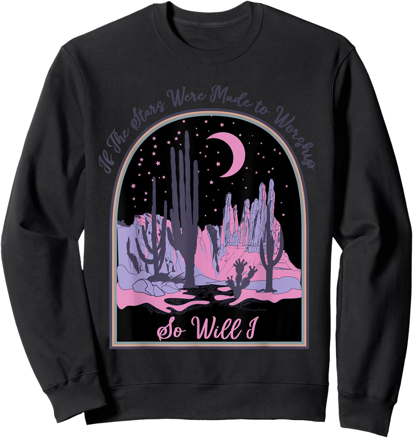 If The Stars Were Made To Worship So Will I, Jesus Religious Sweatshirt - Sweatshirt | Black