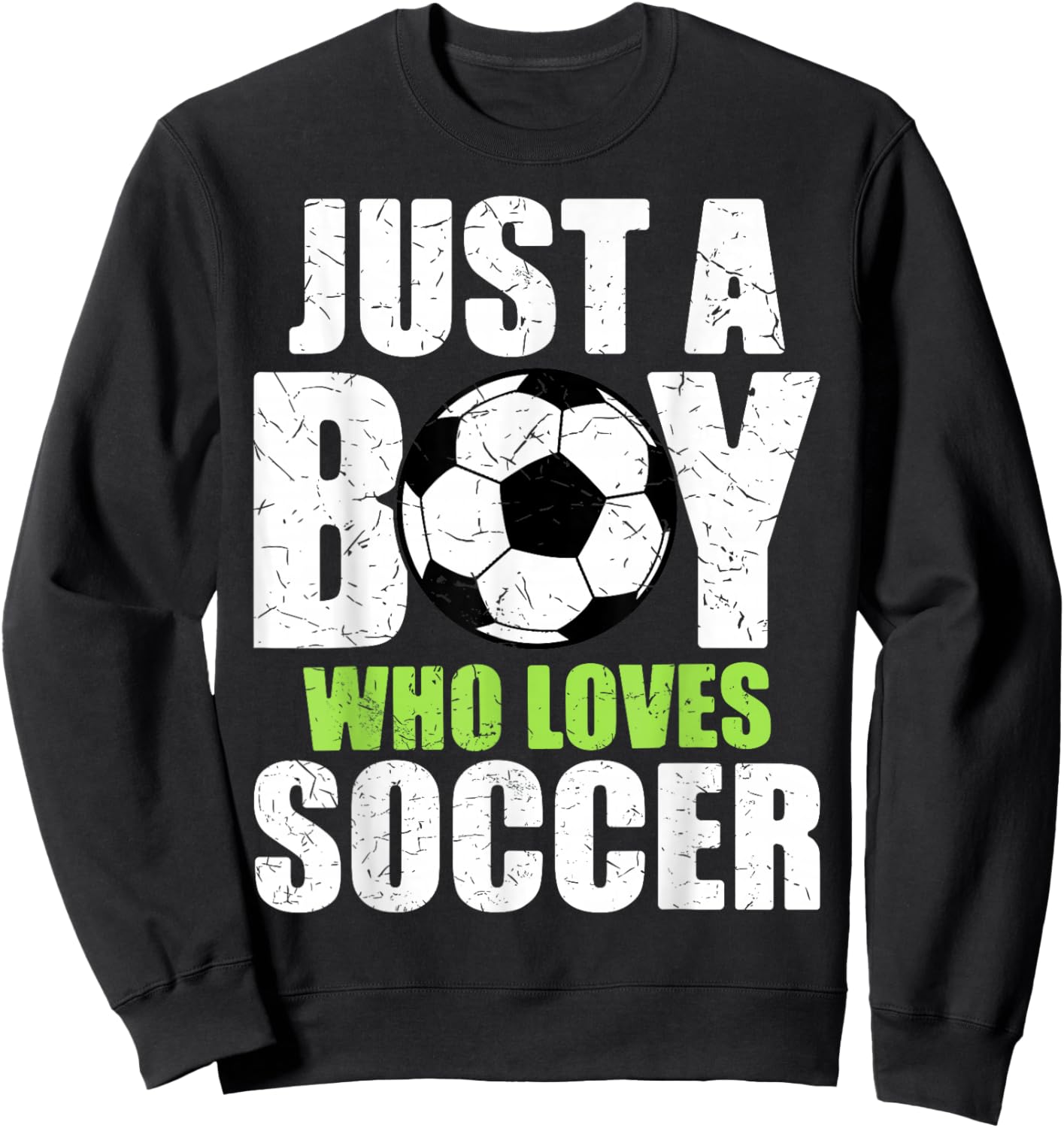 Just A Boy Who Loves Soccer Player Striker Goalie Goalkeeper Sweatshirt - Sweatshirt | Black