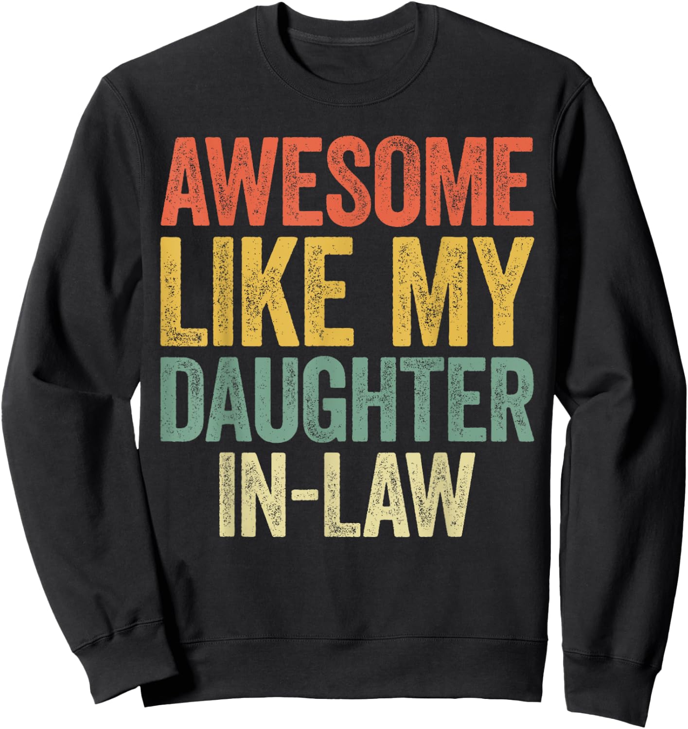 Awesome Like My Daughter-In-Law Shirt Men Women Parents Day Sweatshirt - Sweatshirt | Black