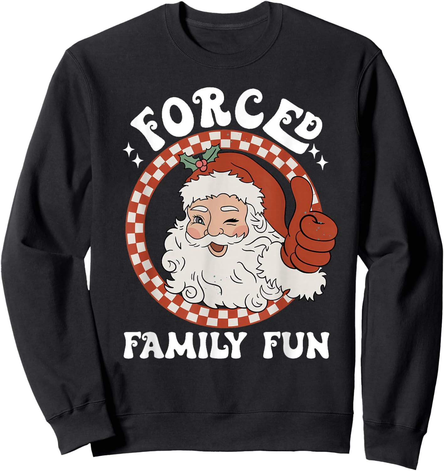 Forced Family Fun Sarcastic Christmas Funny Family Xmas PJs Sweatshirt - Sweatshirt | Black