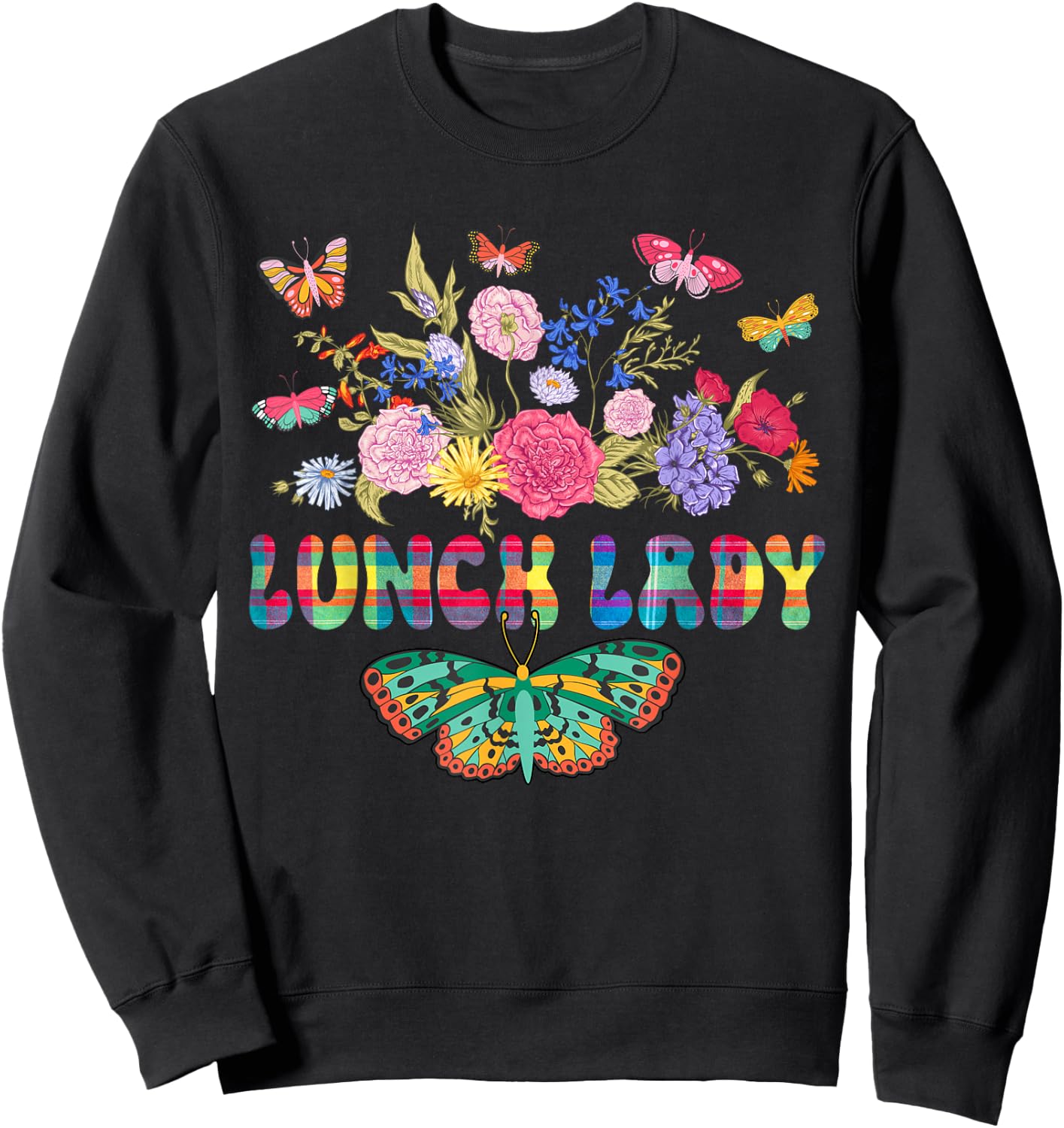 Lunch Lady Cute Flowers Butterflies Costume Lunch Lady Lover Sweatshirt - Sweatshirt | Black