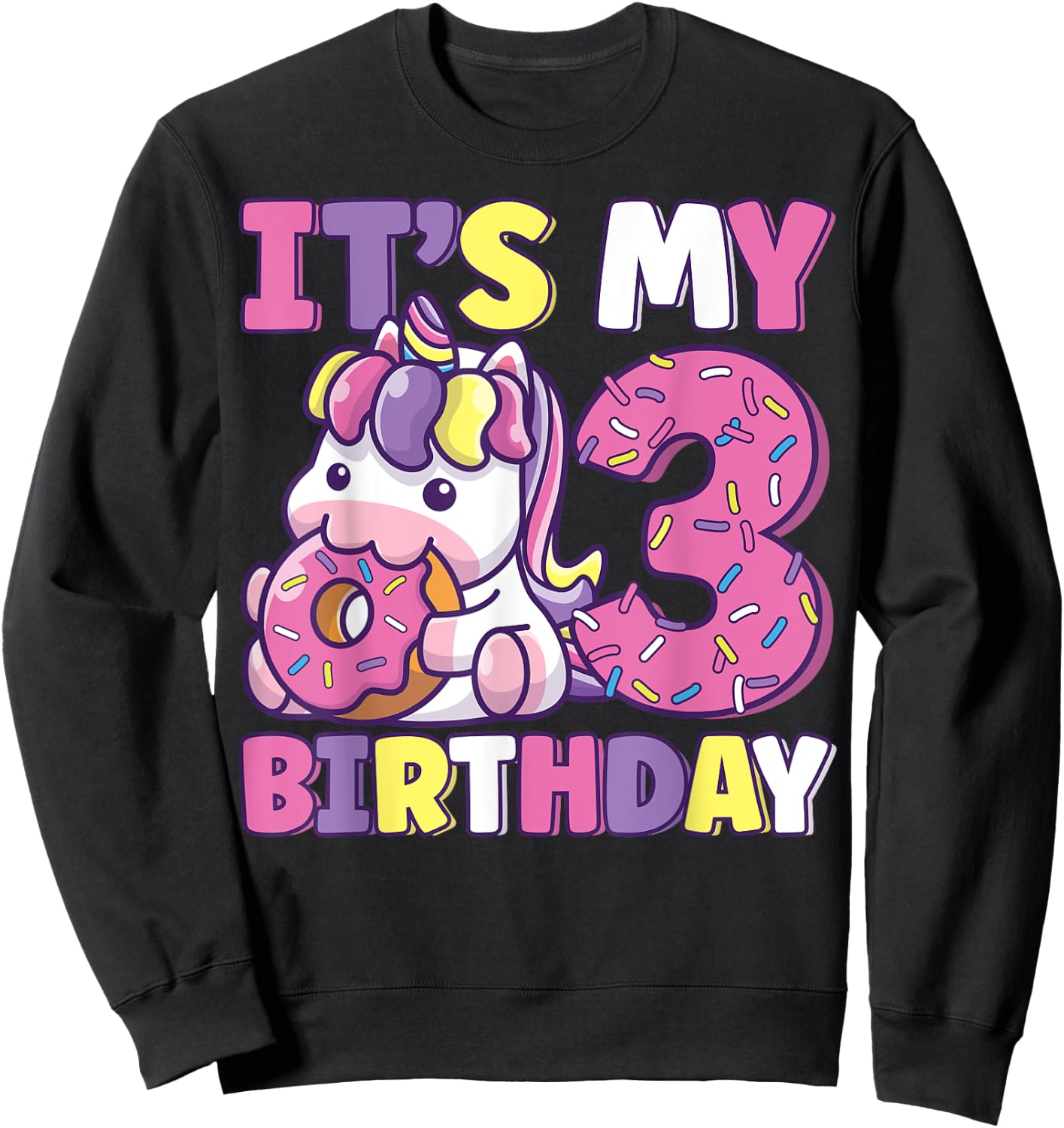 It's My 3rd Birthday Party Cute Girls Donut Birthday Unicorn Sweatshirt - Sweatshirt | Black