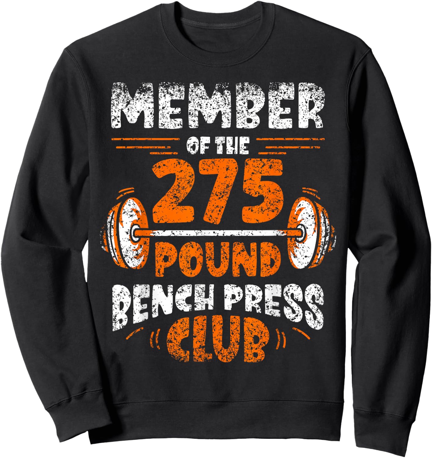 Member Of The 275 Pound Bench Press Club Strength Gym Sweatshirt - Sweatshirt | Black
