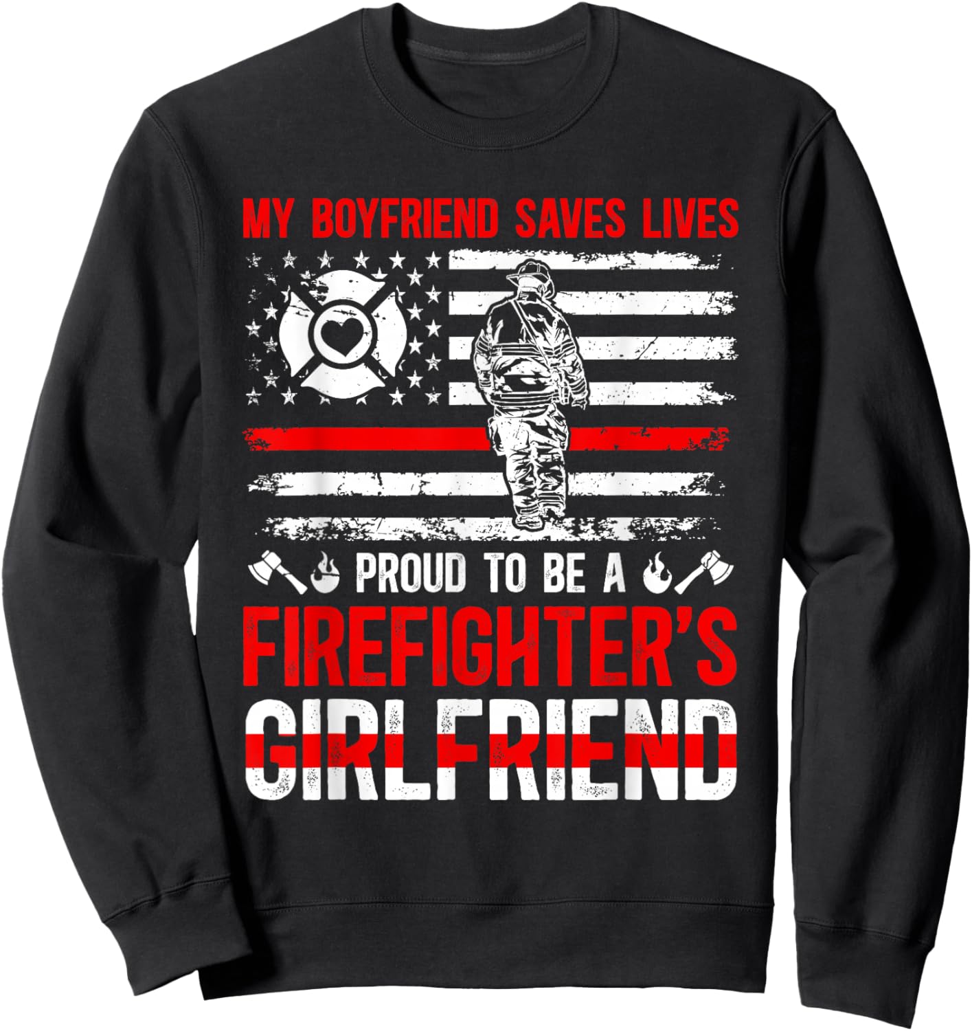 Proud To Be A Firefighter Girlfriend Fire Girlfriend Sweatshirt - Sweatshirt | Black