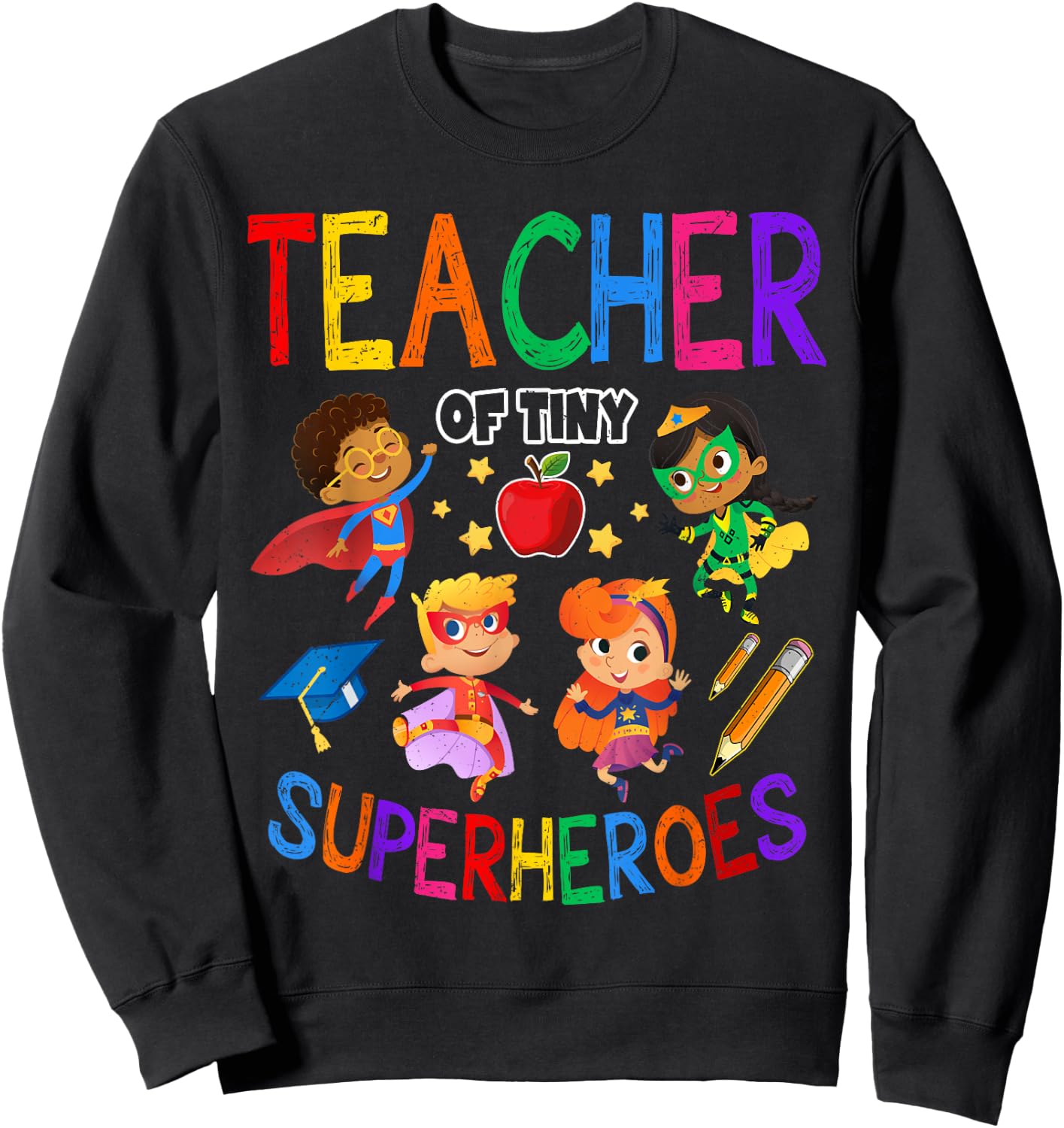 Kindergarten Prek Teacher Of Tiny Superheroes Back To School Sweatshirt - Sweatshirt | Black