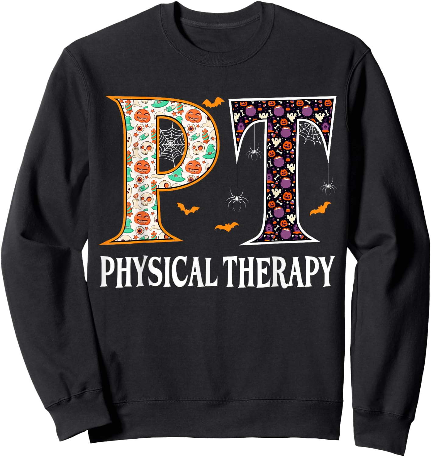 PT Physical Therapy Halloween Physical Therapist Halloween Sweatshirt - Sweatshirt | Black
