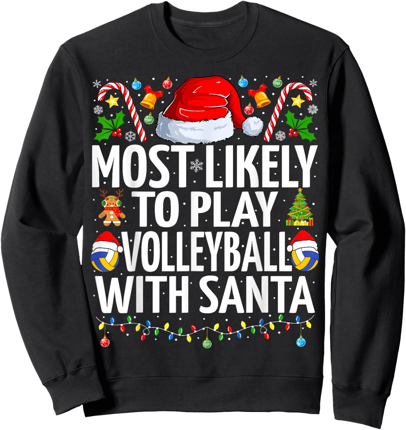 Most Likely To Play Volleyball Santa Christmas Volleyball Sweatshirt - Sweatshirt | Black