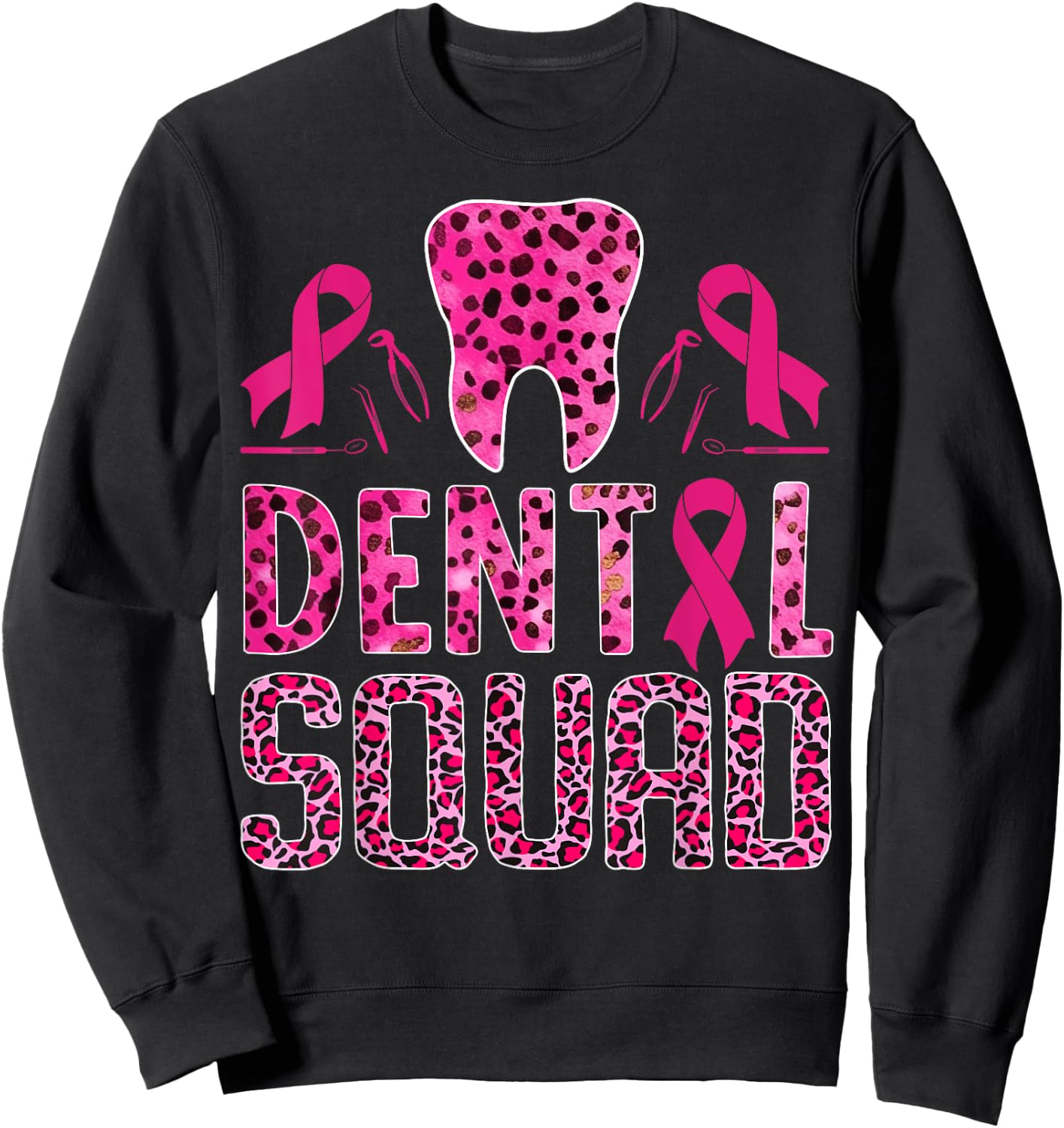 Dental Squad With Teeth Breast Cancer Awareness Warrior Sweatshirt - Sweatshirt | Black