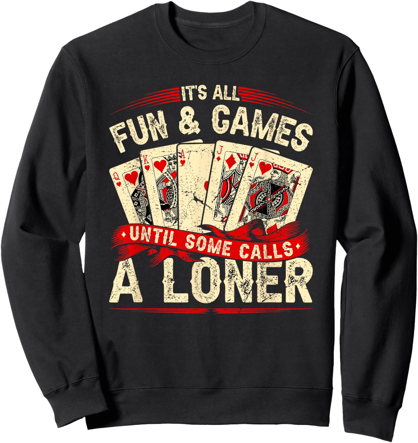 Euchre Card Game, Call A Loner, Funny Retro Euchre Sweatshirt - Sweatshirt | Black