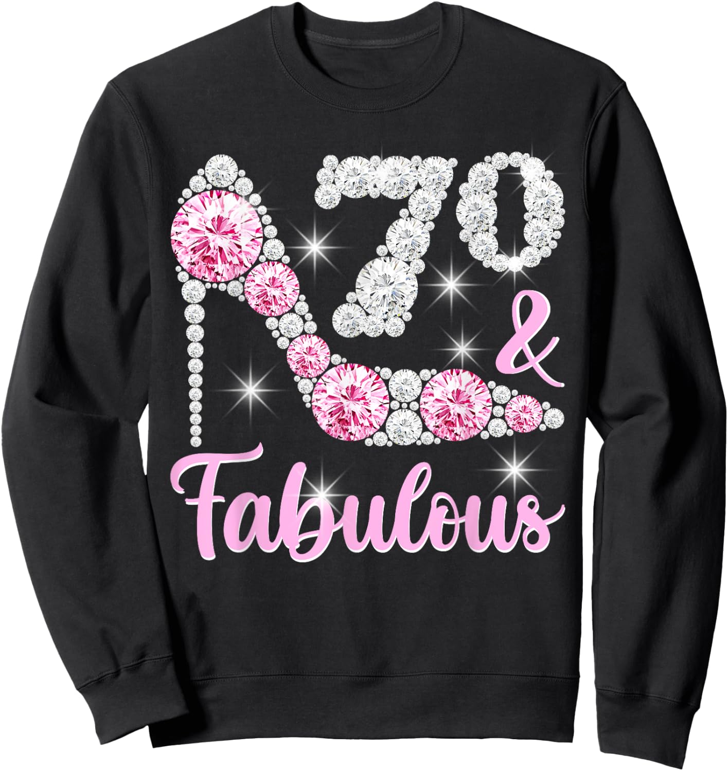 70th Birthday Shirts , 70 And Fabulous Heels Sweatshirt - Sweatshirt | Black