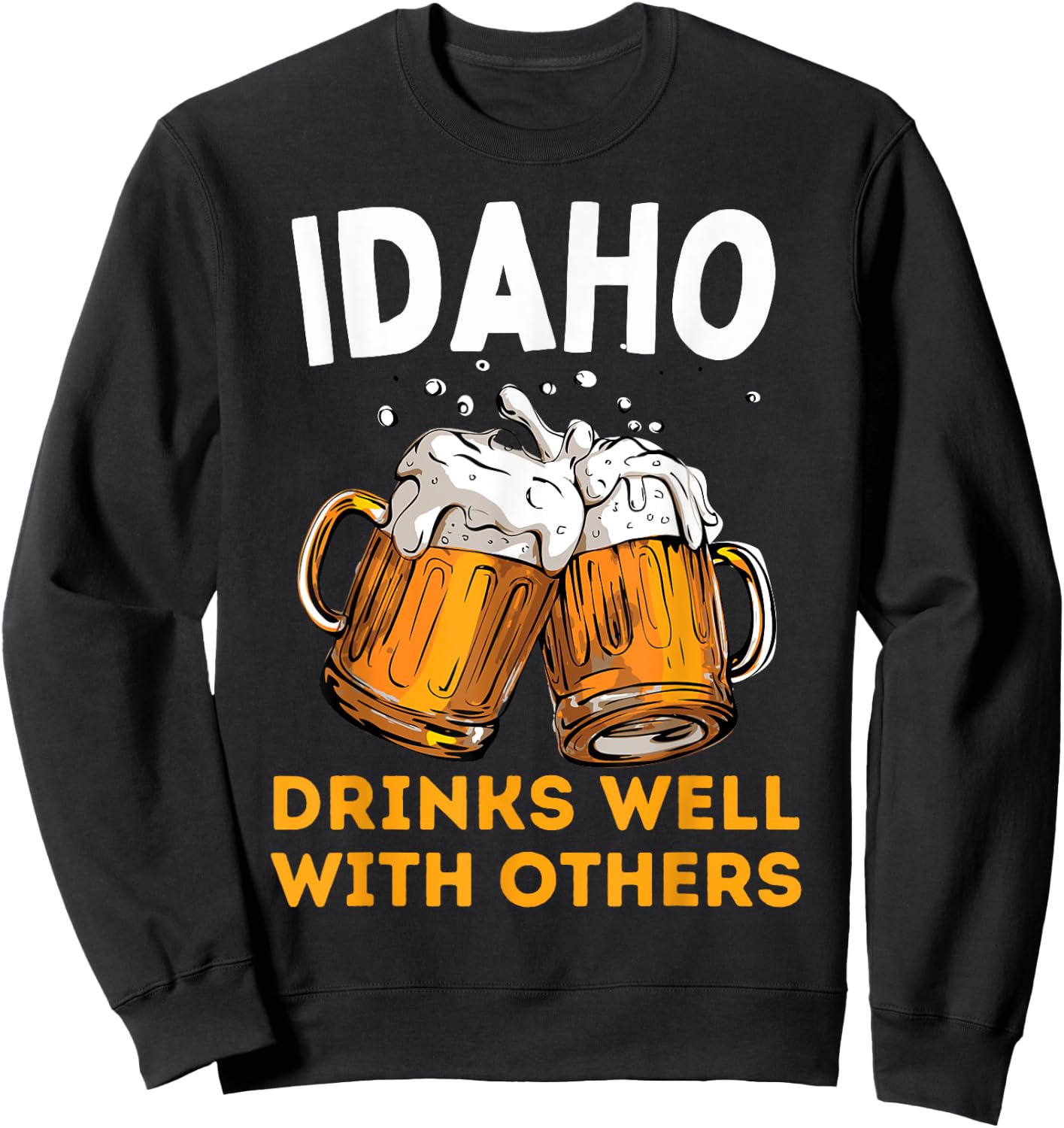 Idaho Drink Local Beer Drinking Micro Brew Craft Brewing Sweatshirt - Sweatshirt | Black