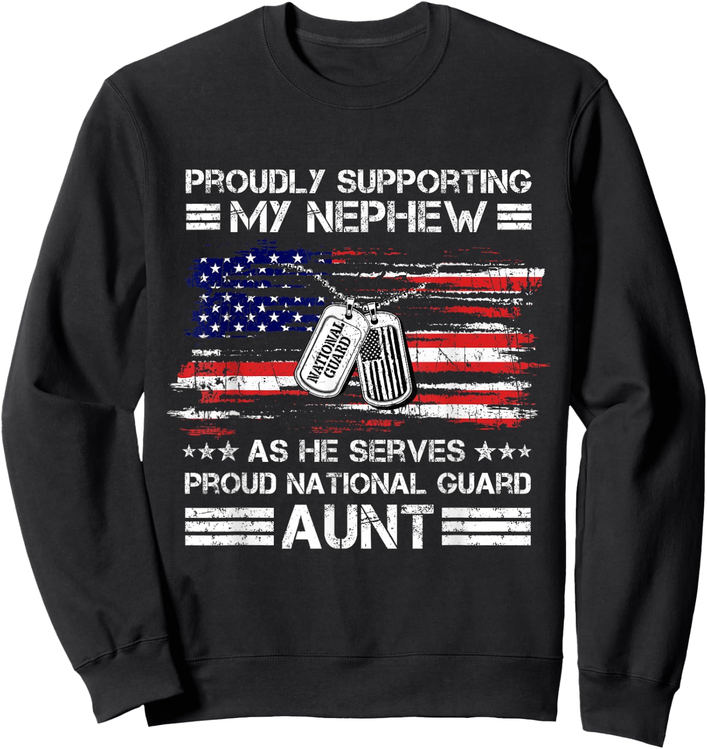 Proud National Guard Aunt American Flag Veteran Military Sweatshirt - Sweatshirt | Black
