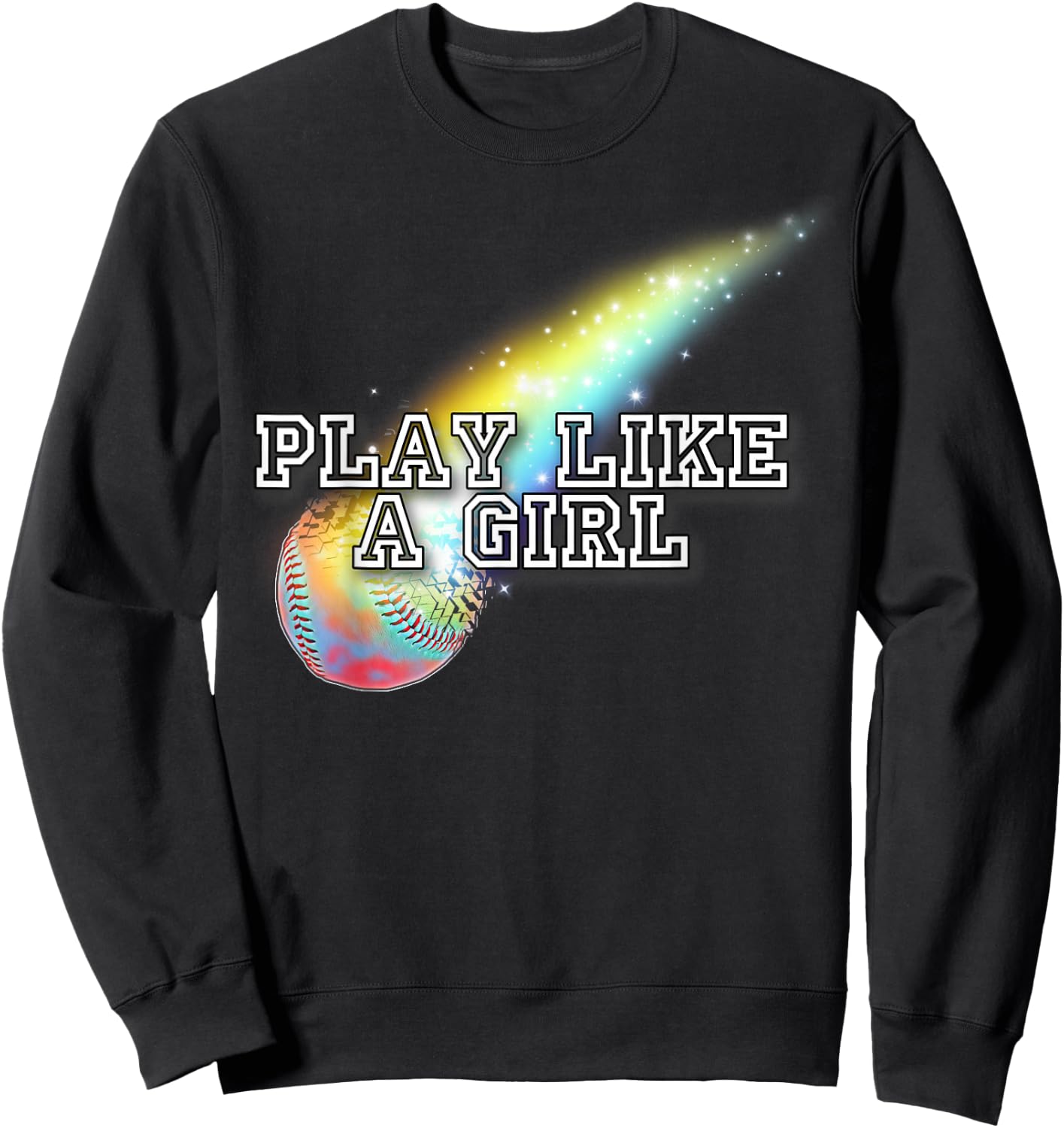 Play Like A Girl - Softball Gear For Girls, Teens & Moms Sweatshirt - Sweatshirt | Black