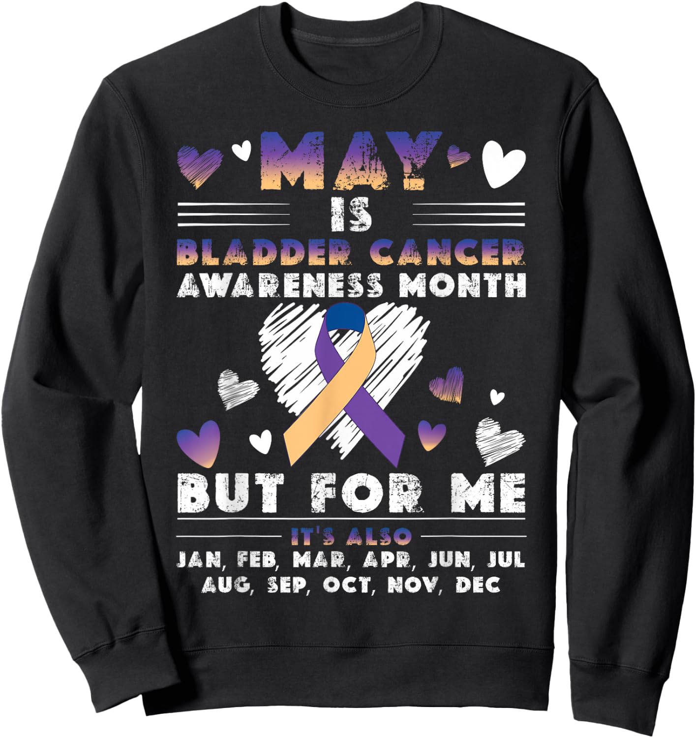 May Is Bladder Cancer Awareness Month Warrior Survivor Women Sweatshirt - Sweatshirt | Black