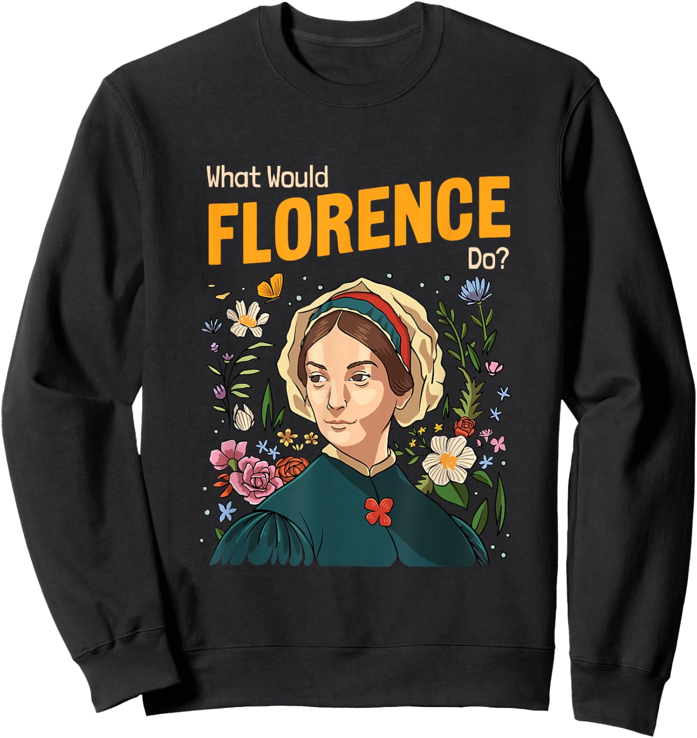 Nurse Florence Nightingale Medical Nursing Medicine Reformer Sweatshirt - Sweatshirt | Black