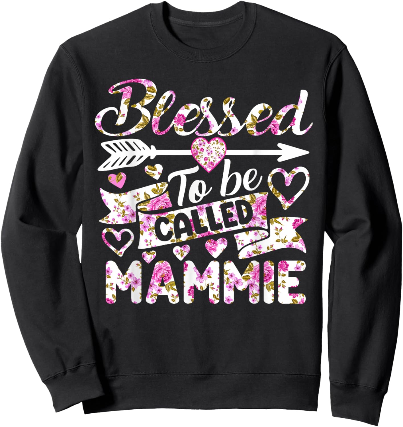 Blessed To Be Called Mammie Shirt Funny Grandma Mother's Day Sweatshirt - Sweatshirt | Black