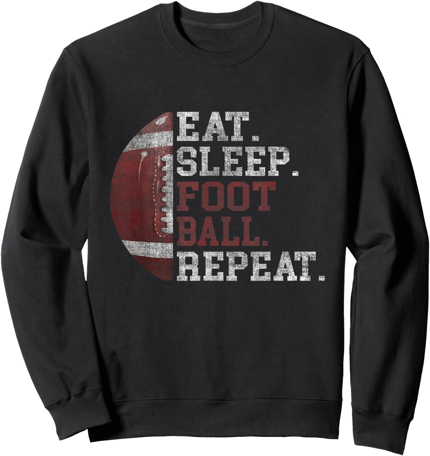 Football Player Eat Sleep Football Repeat Love Football Sweatshirt - Sweatshirt | Black