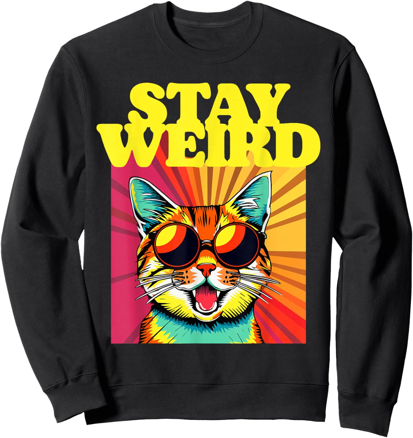 Stay Weird Awesome 80s Abstract Art Cool Cat Sweatshirt - Sweatshirt | Black