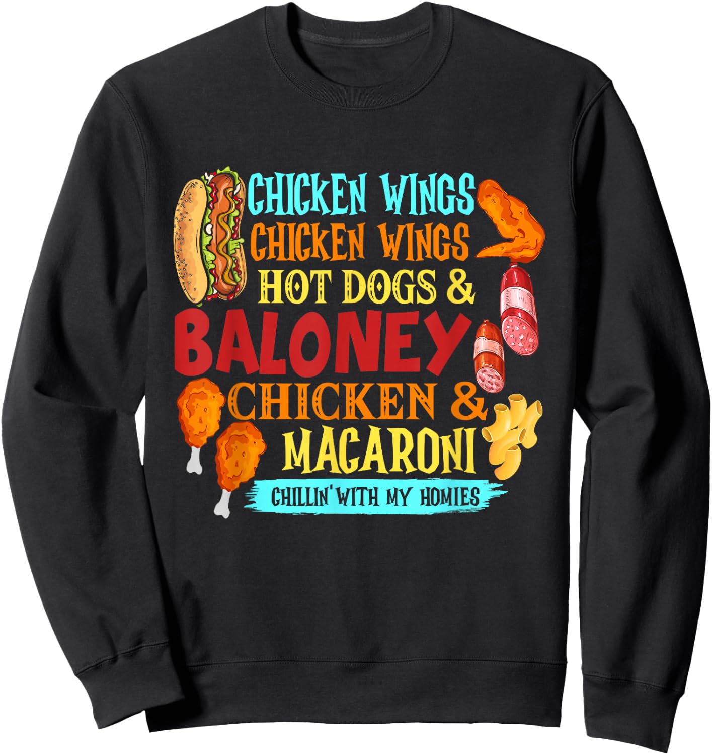 Chicken Wings Hot Dogs & Baloney Chicken & Macaroni Sweatshirt - Sweatshirt | Black