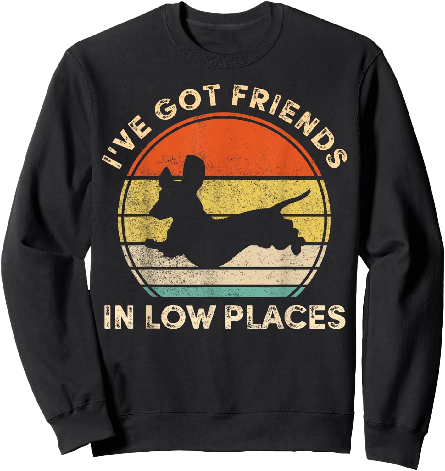 I've Got Friends In Low Places Funny Dachshund Wiener Dog Sweatshirt - Sweatshirt | Black