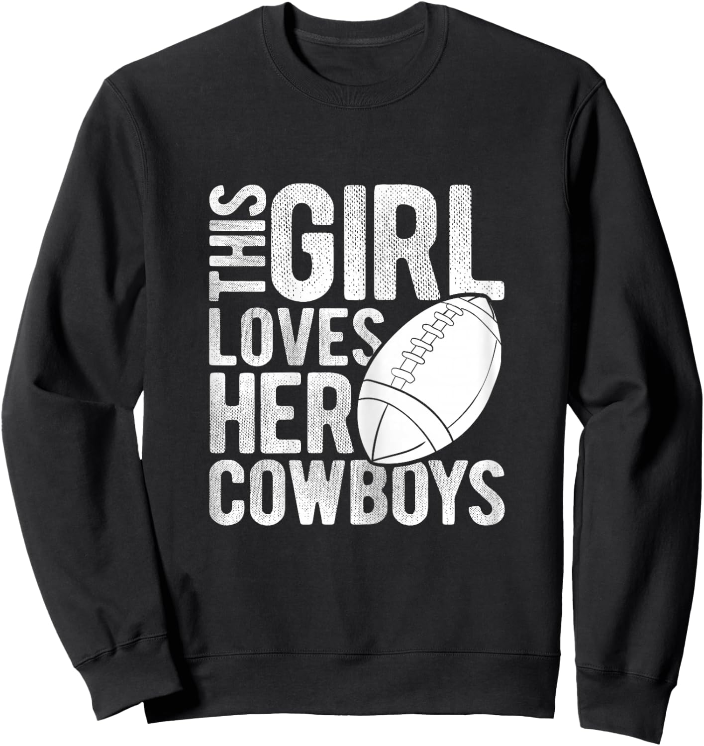 This Girl Loves Her Cowboys Football Sport Touchdown Player Sweatshirt - Sweatshirt | Black