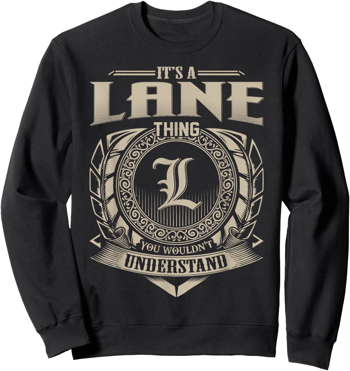 It's A Lane Thing You Wouldn't Understand Name Vintage Sweatshirt - Sweatshirt | Black