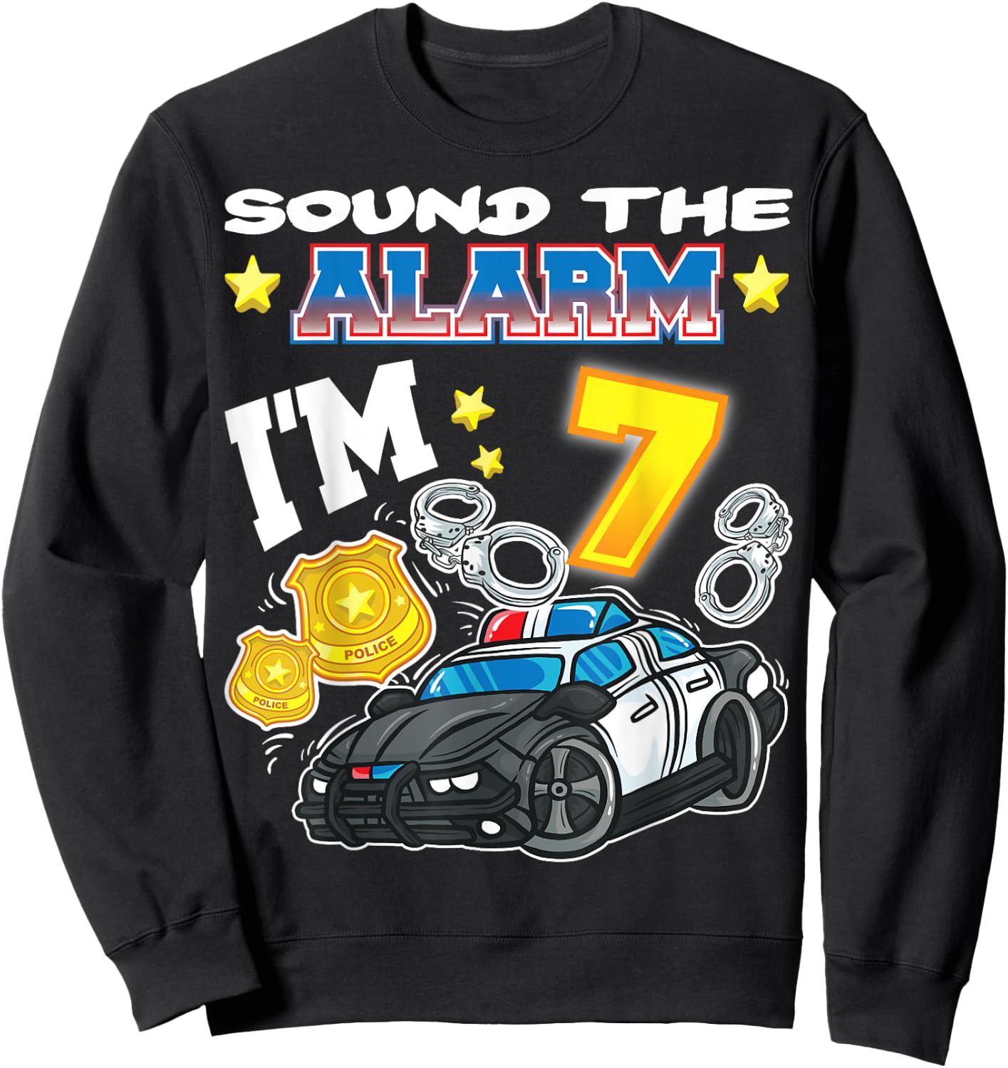 Sound The Alarm I'm 7 Policeman Police 7th Birthday Party Sweatshirt - Sweatshirt | Black