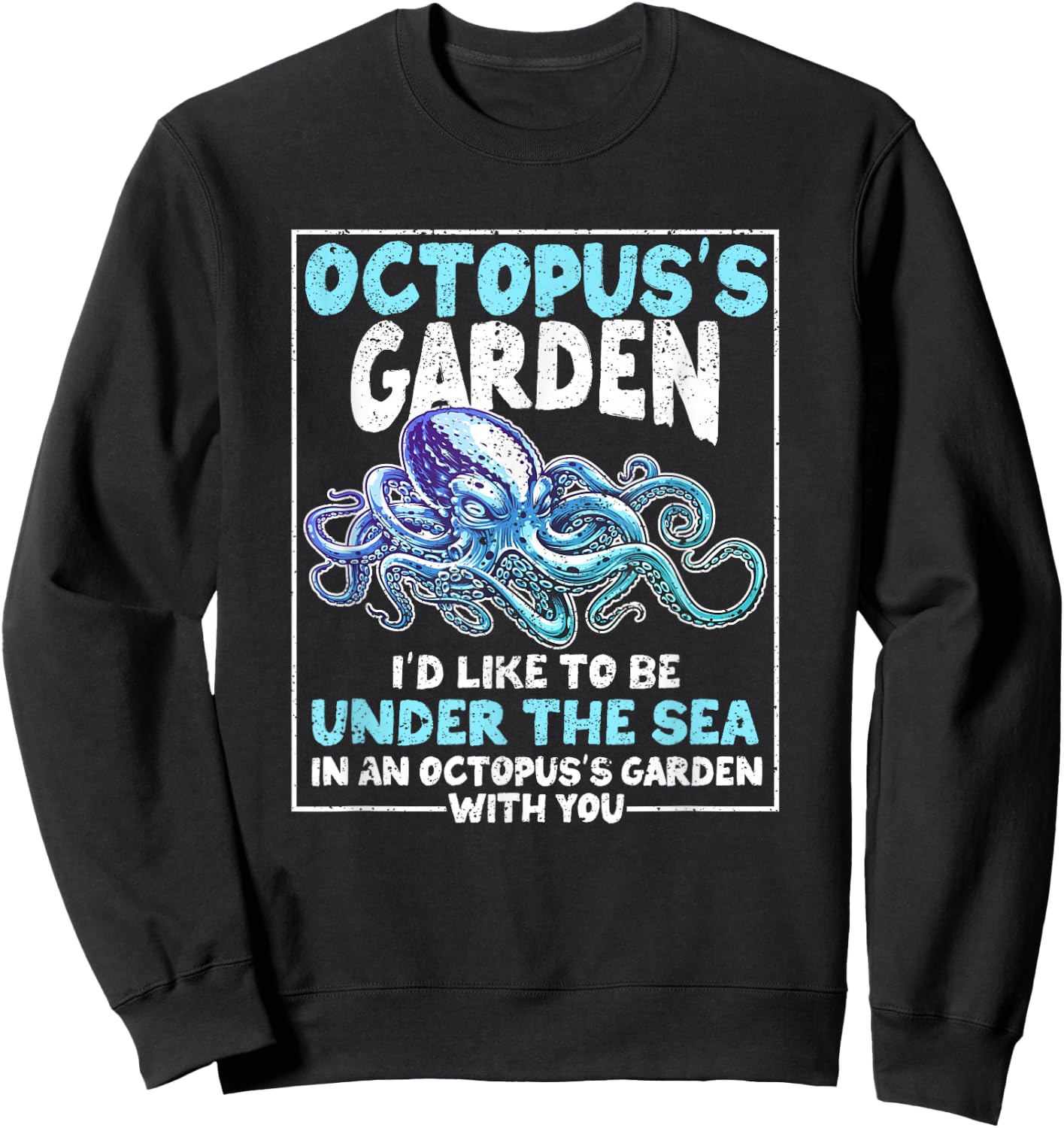 Octopus's Garden Funny Gardening Kraken Octo Lover Octopus Sweatshirt - Sweatshirt | Black