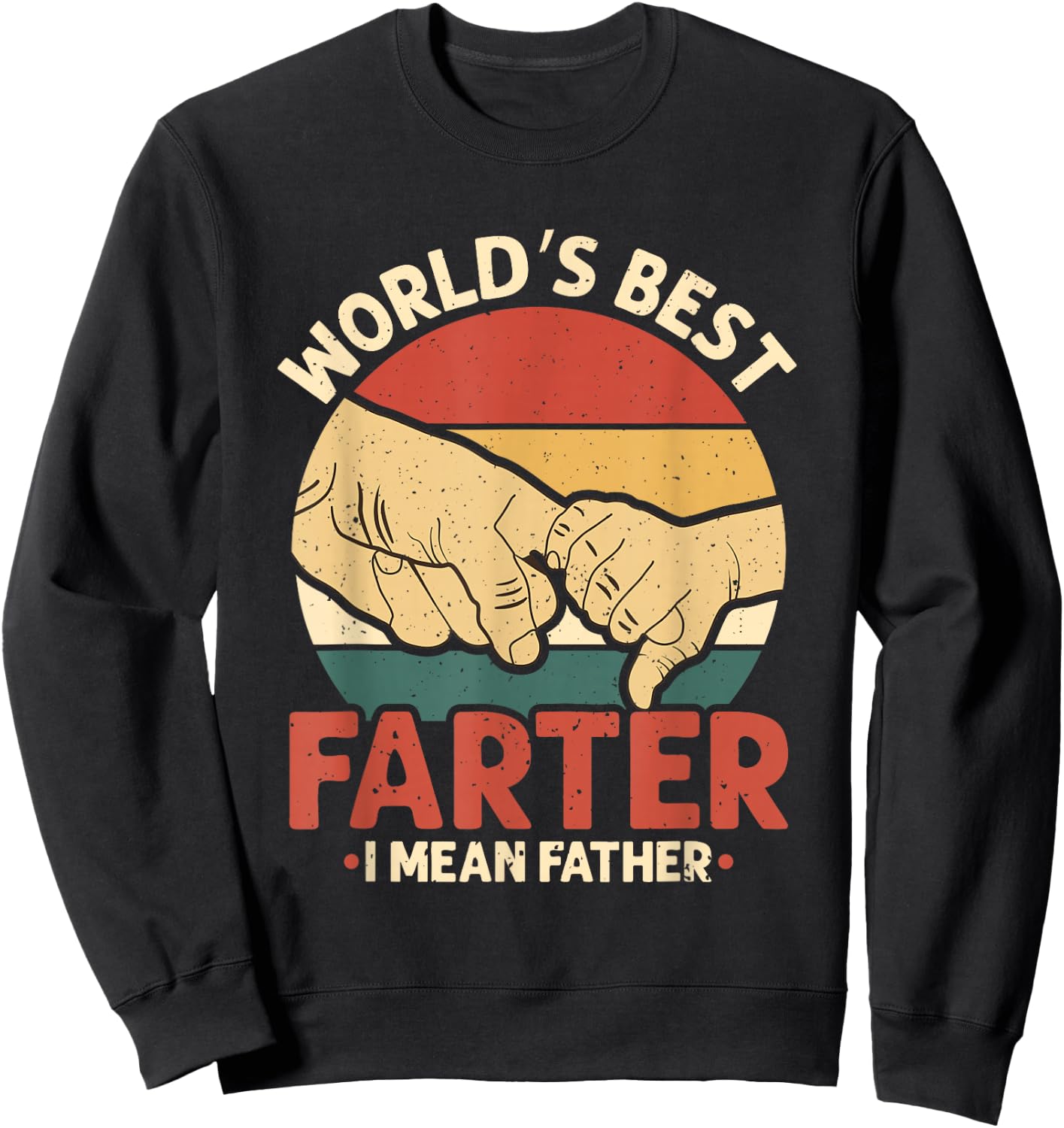 Vintage World's Best Farter I Mean Father Sweatshirt - Sweatshirt | Black