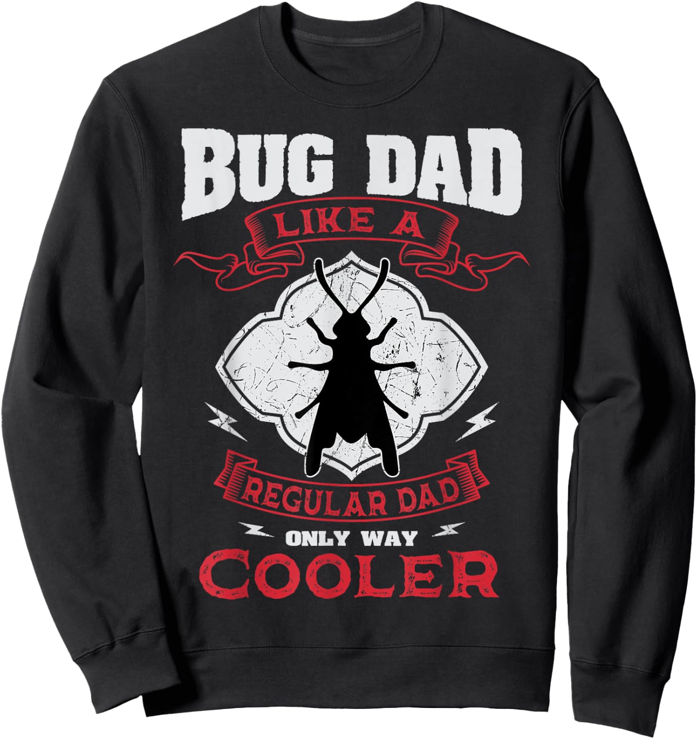 Entomologist Bug Dad Entomology Insect Lover Father's Day Sweatshirt - Sweatshirt | Black