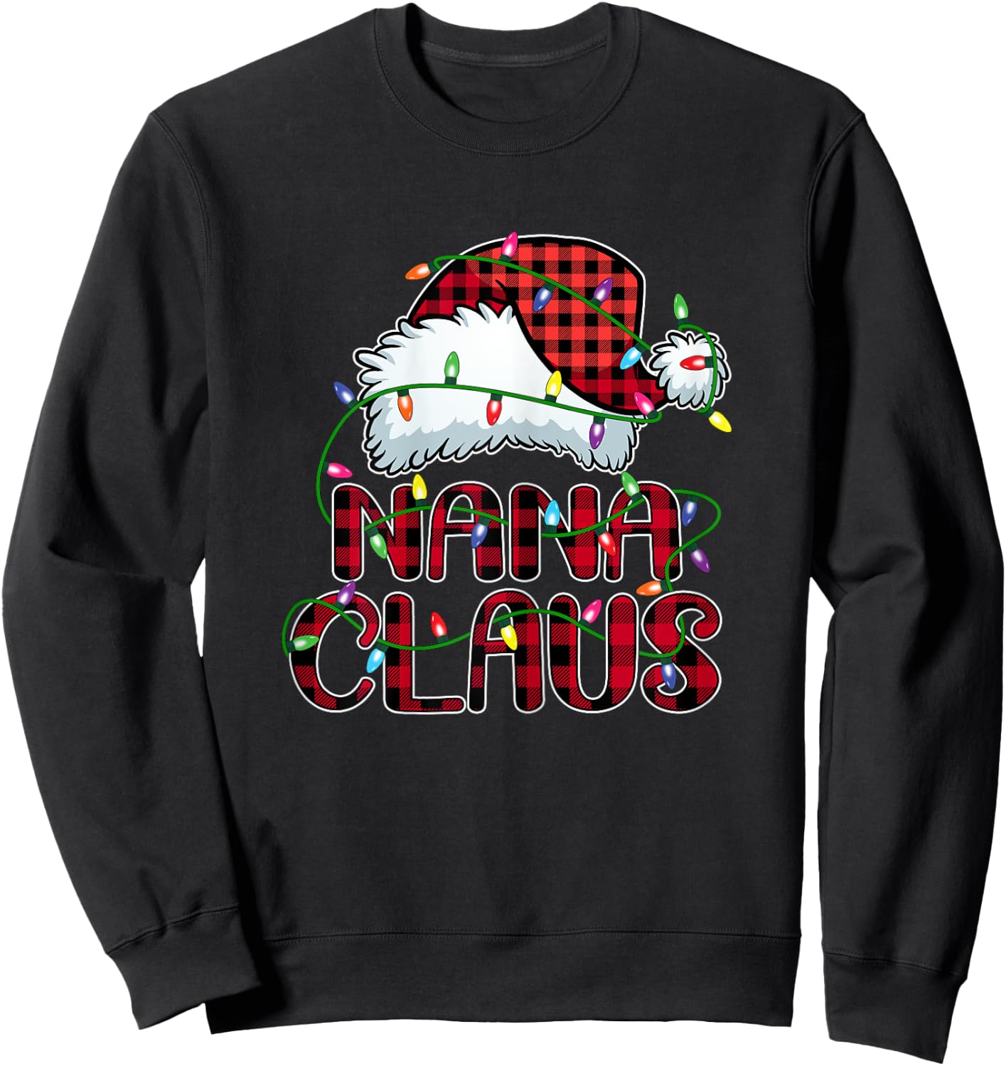 Nana Claus Shirt Christmas Lights Pajama Family Matching Sweatshirt - Sweatshirt | Black