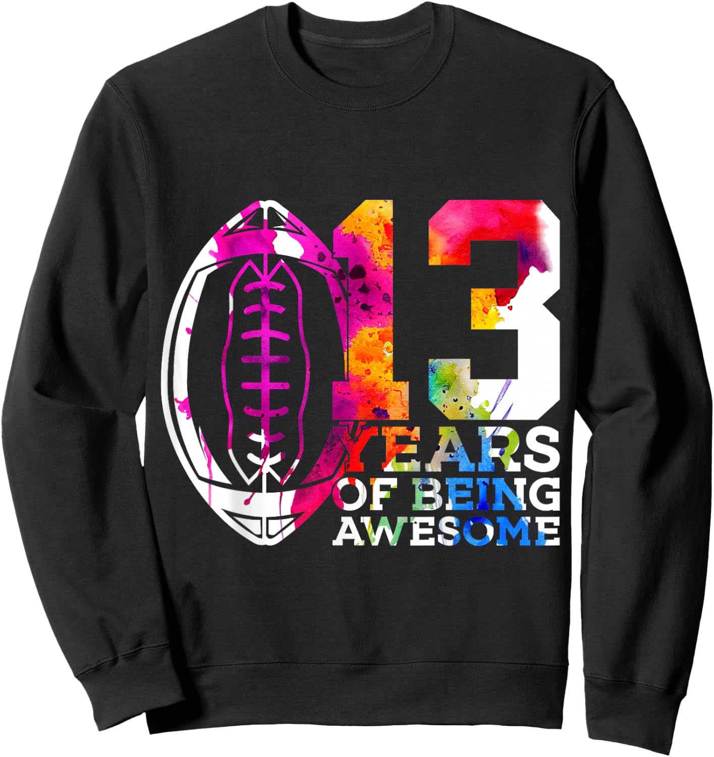 13 Years of Being Awesome Football 13th Birthday Sweatshirt - Sweatshirt | Black