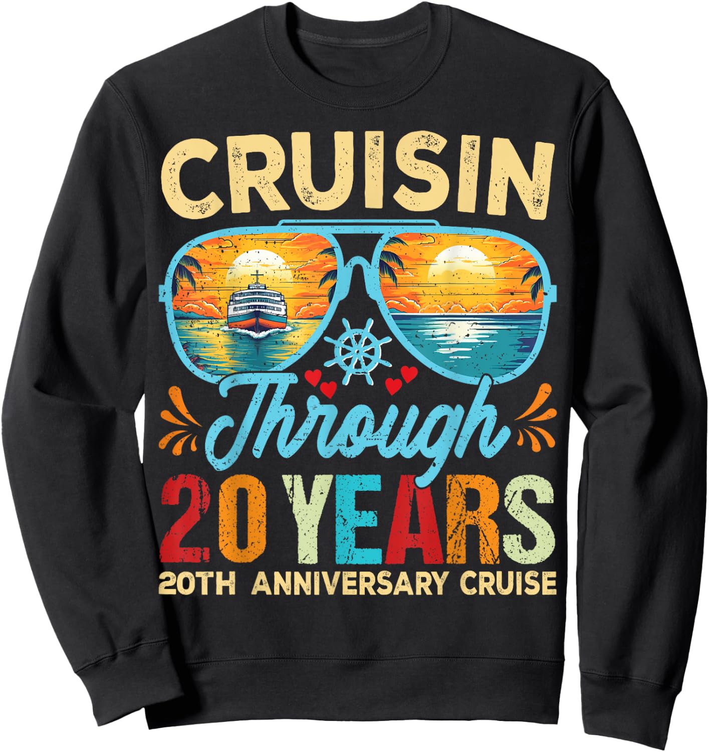 Cruisin Through 20 Years 20th Wedding Anniversary Cruise Sweatshirt - Sweatshirt | Black