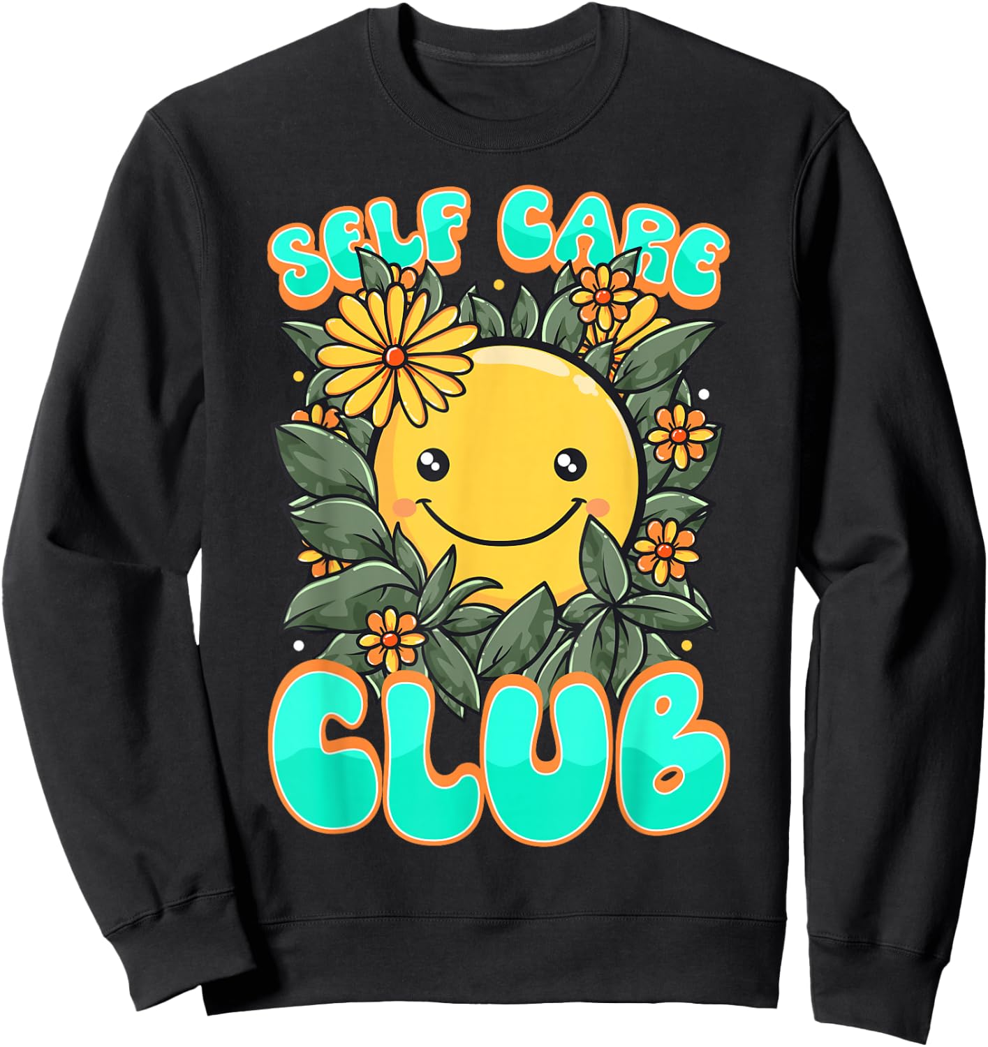 Self-Care Club Awareness Mental Health Positive Sweatshirt - Sweatshirt | Black