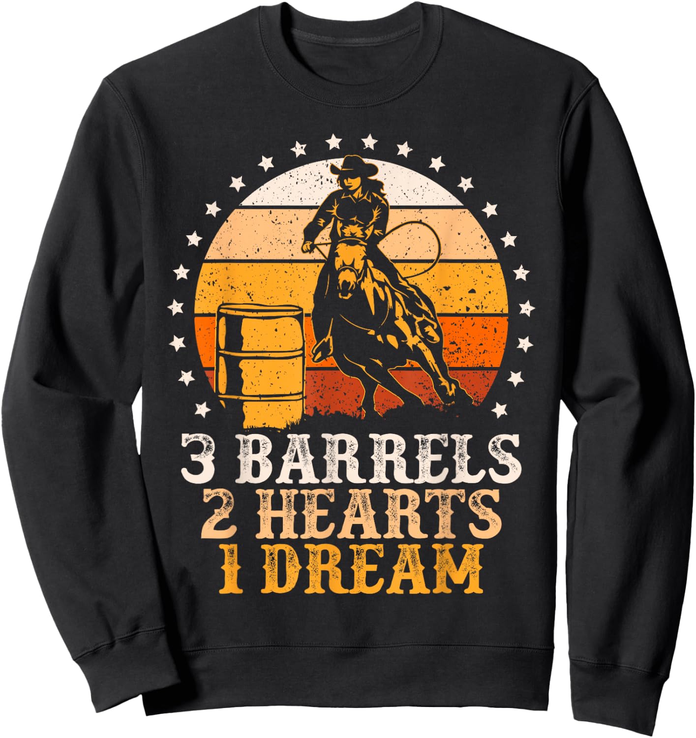3 Barrels 2 Hearts 1 Dream Vintage Barrel Racing Rodeo Sweatshirt - Sweatshirt | Black