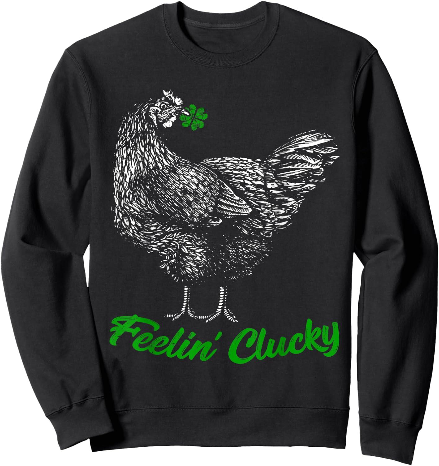 St Patricks Day Lucky Chicken Lover Gift Feelin' Clucky Sweatshirt - Sweatshirt | Black