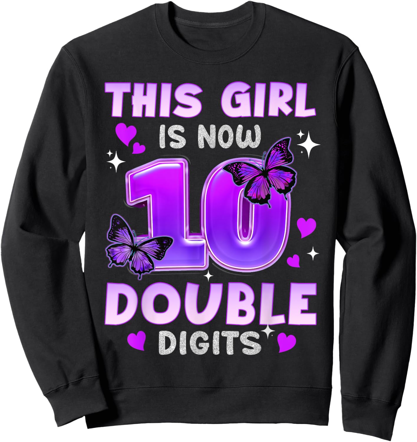 Its My 10th Birthday Butterfly This Girl Is Now 10 Years Old Sweatshirt - Sweatshirt | Black
