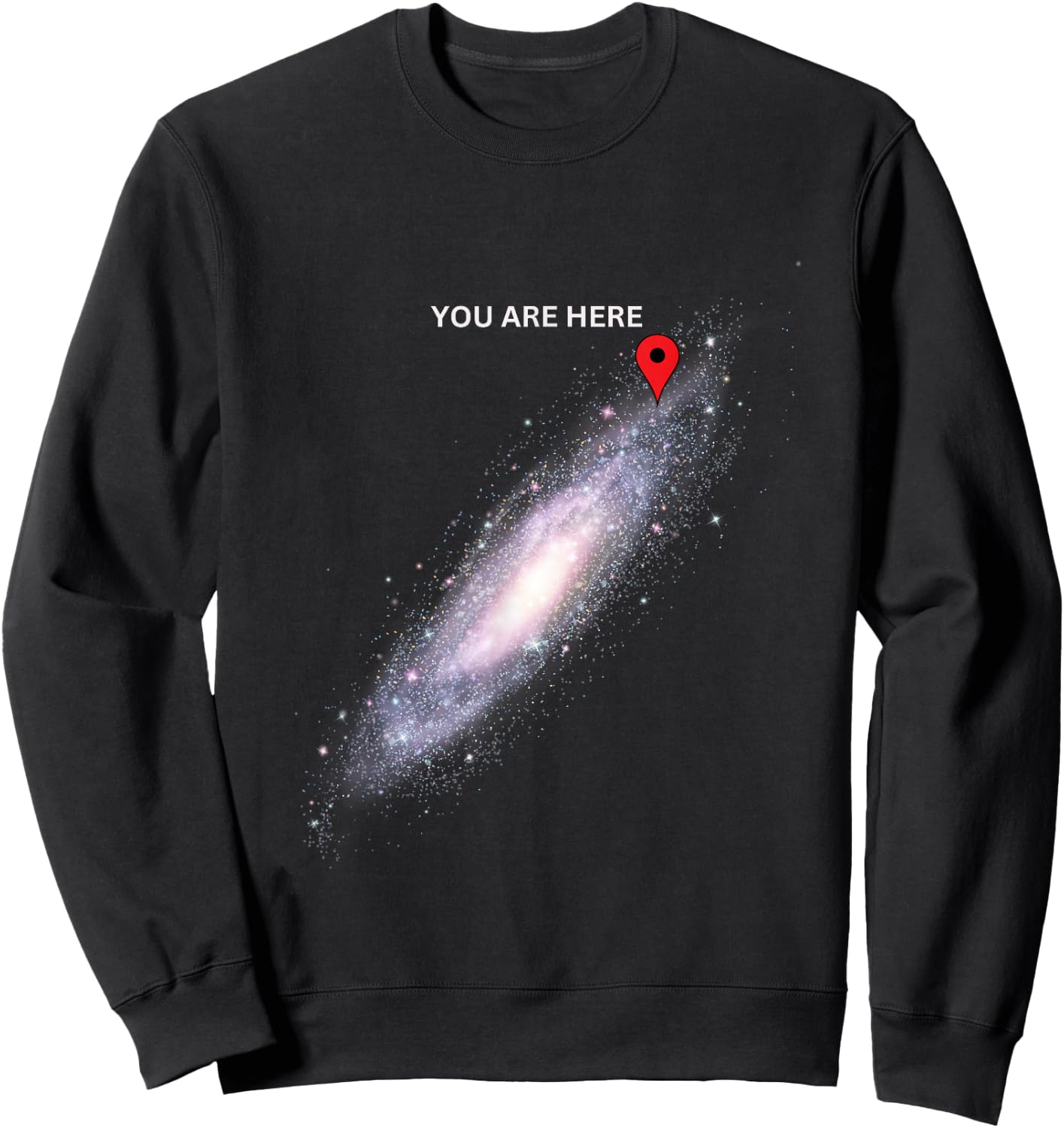 Galaxy Science Geek You are here Space Sweatshirt - Sweatshirt | Black