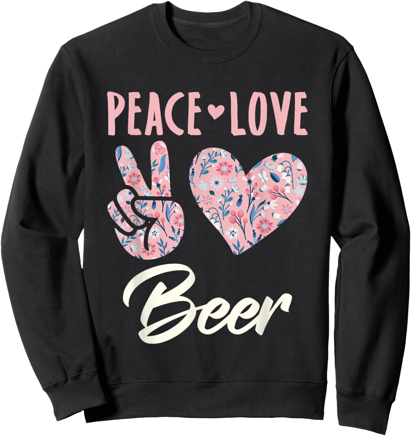 Peace Love Beer Sweatshirt - Sweatshirt | Black