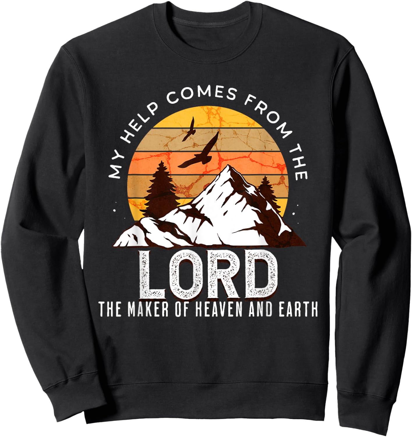 Christian Bible Scripture My Help Comes From Lord Sweatshirt - Sweatshirt | Black