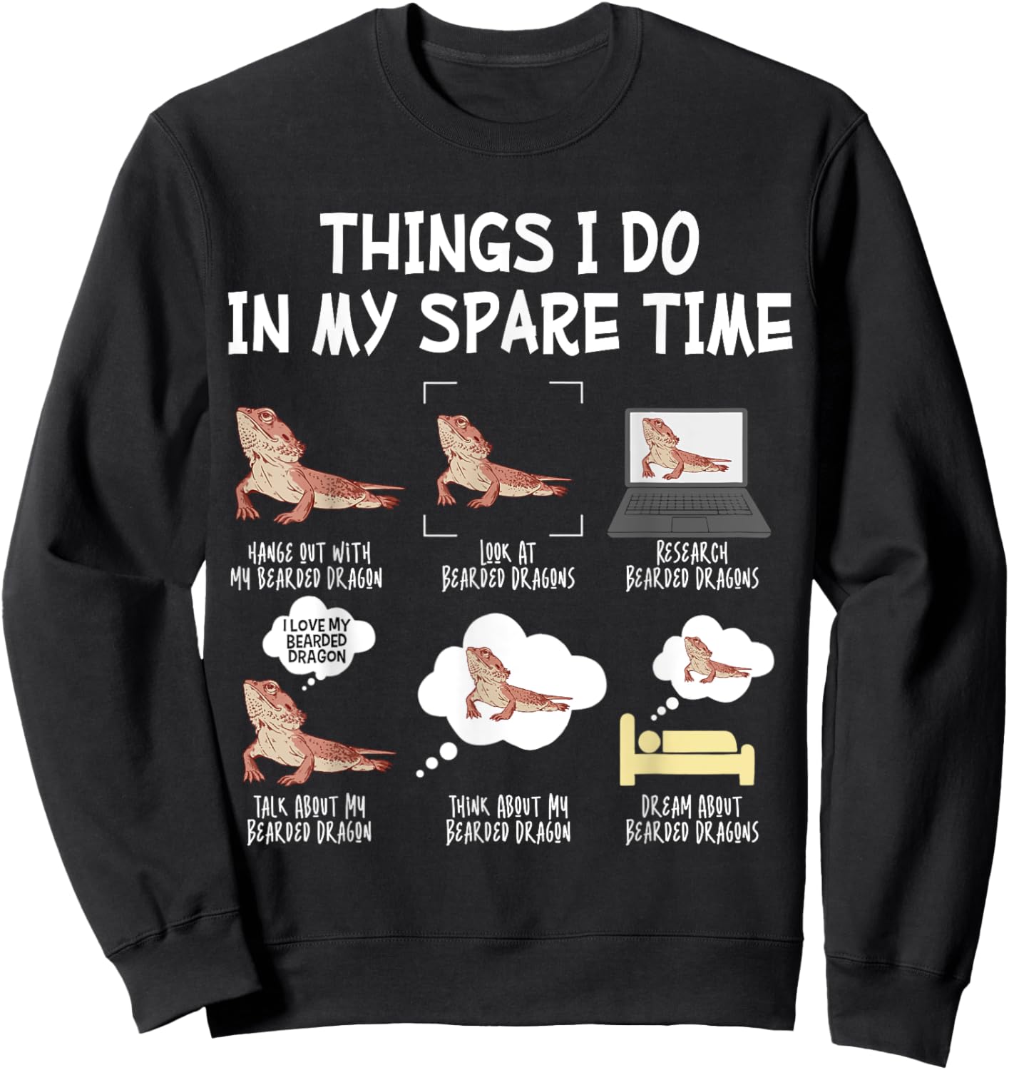 Bearded Dragon Things I Do In My Spare Time Funny Lizard Sweatshirt - Sweatshirt | Black