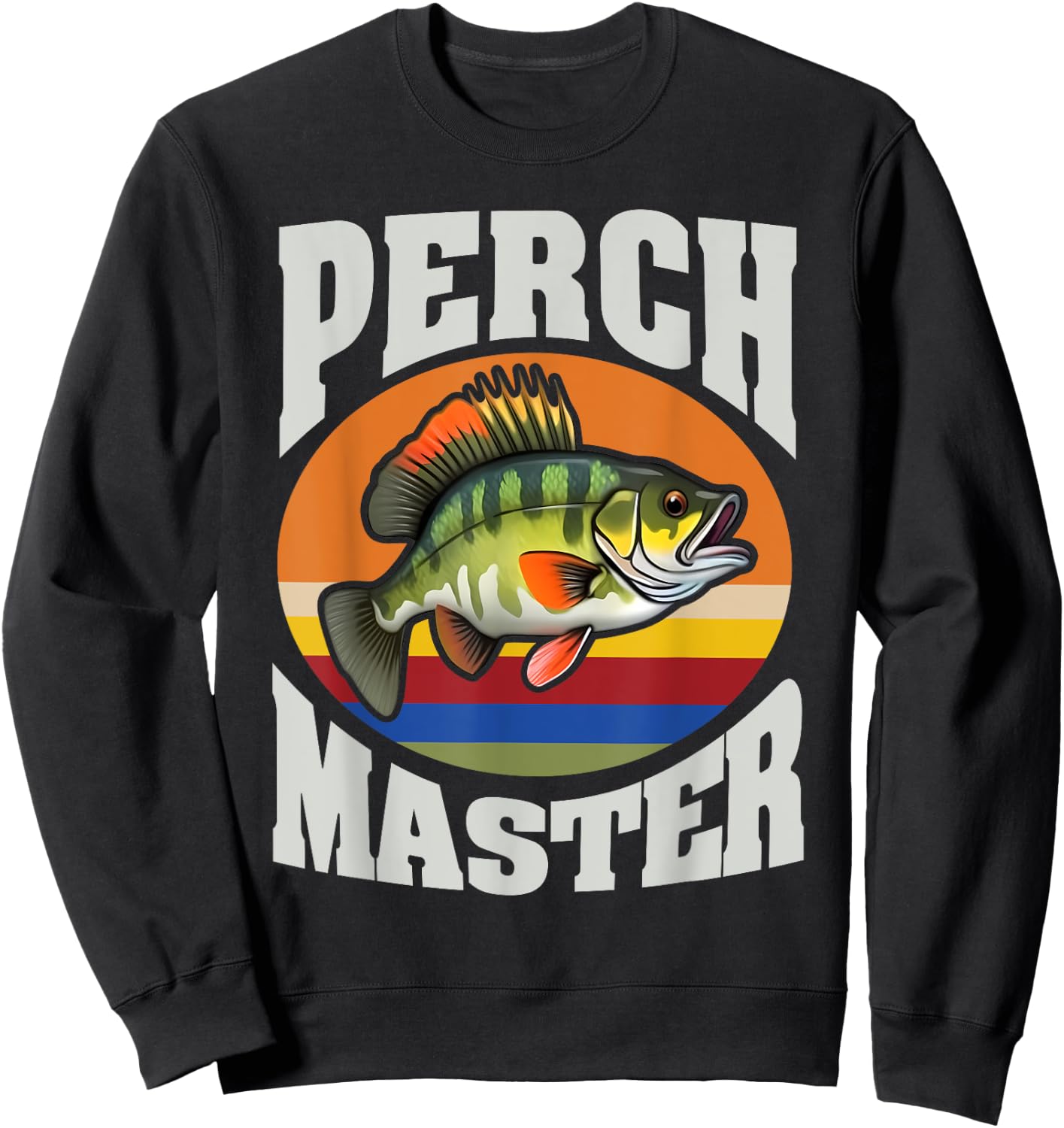 Perch Fishing Angler Fisherman Perch Master Sweatshirt - Sweatshirt | Black