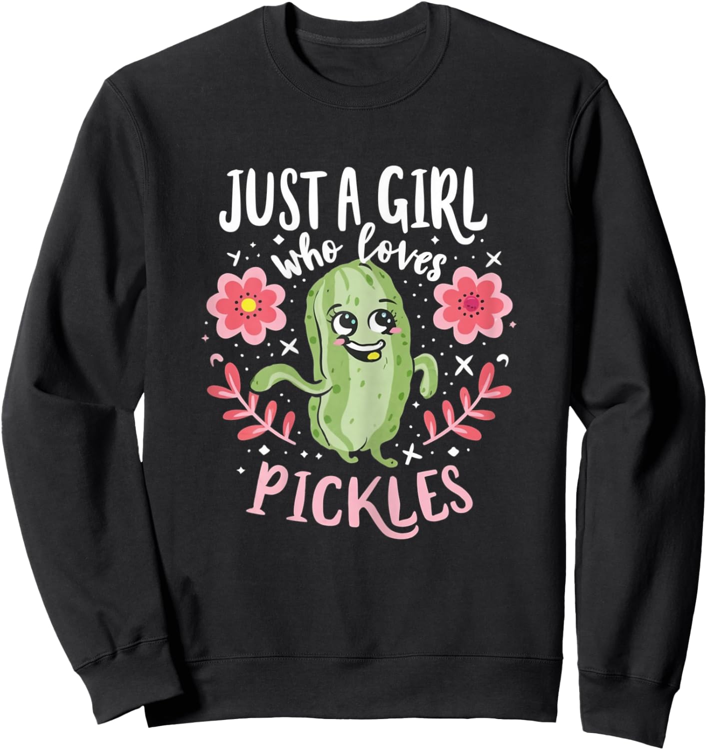 Just a girl who loves pickles Sweatshirt - Sweatshirt | Black