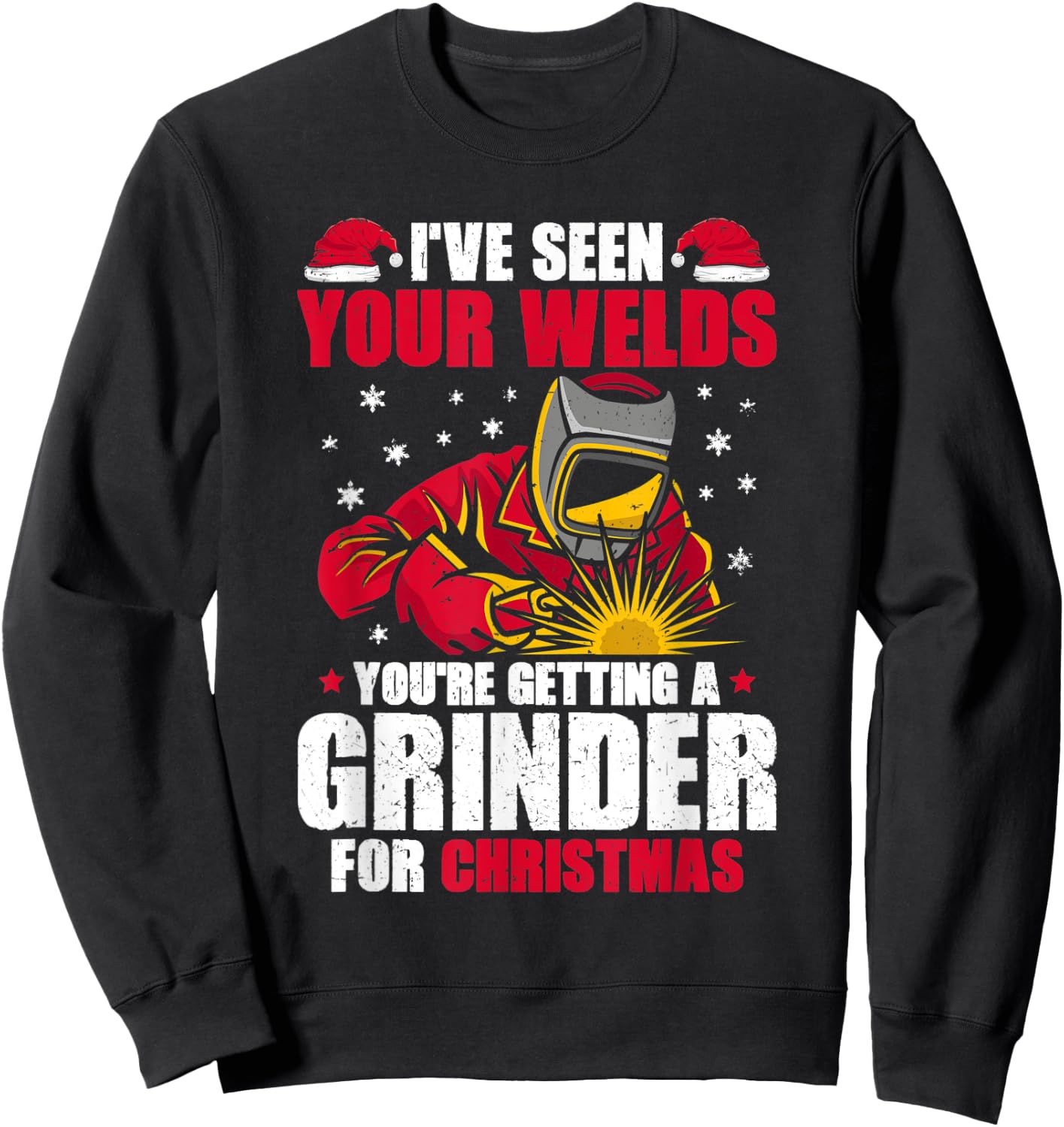 Welding I've Seen Your Welds Welder Sweatshirt - Sweatshirt | Black