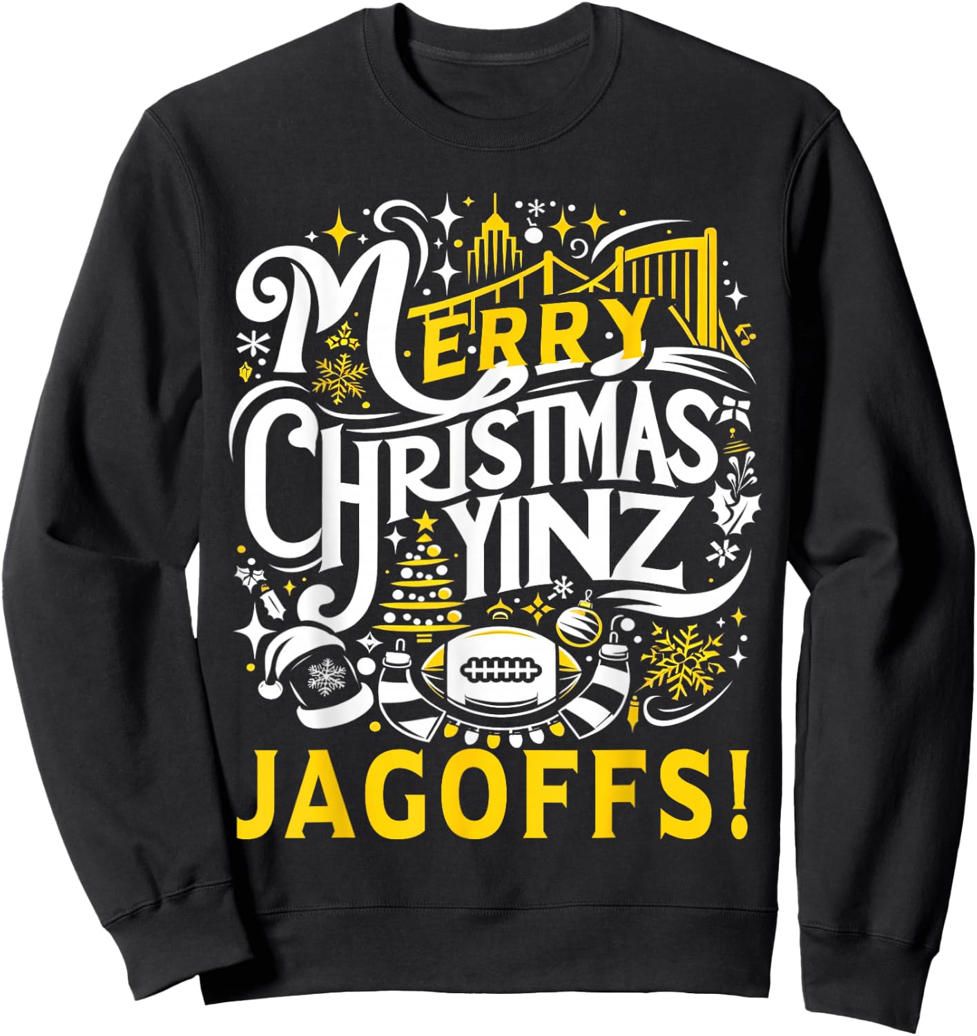 Pittsburgh Christmas Funny Yinz Jagoff Ugly Sweatshirt - Sweatshirt | Black