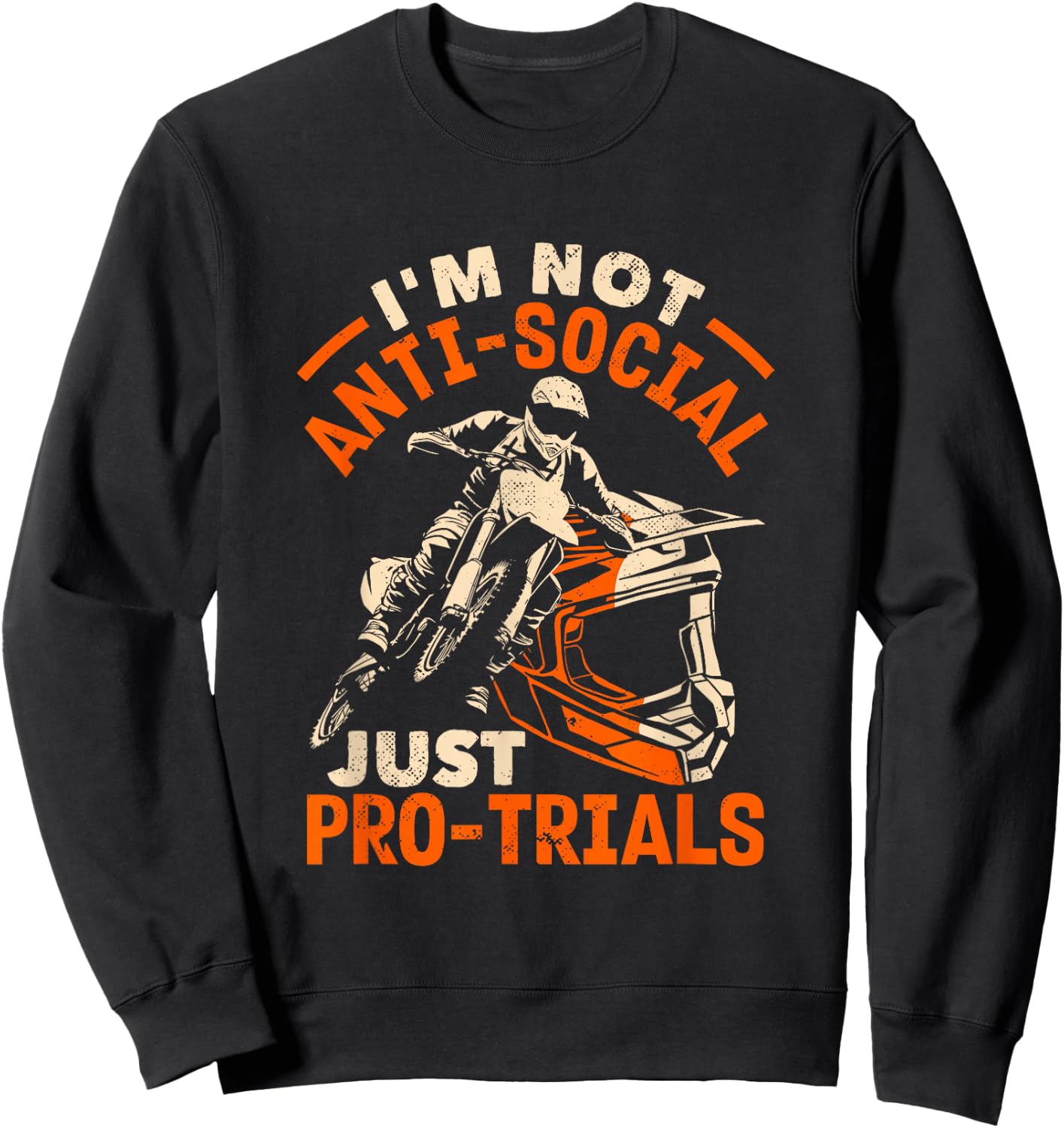 Moto Trials Not Just Pro-Trials Motorcycle Sweatshirt - Sweatshirt | Black