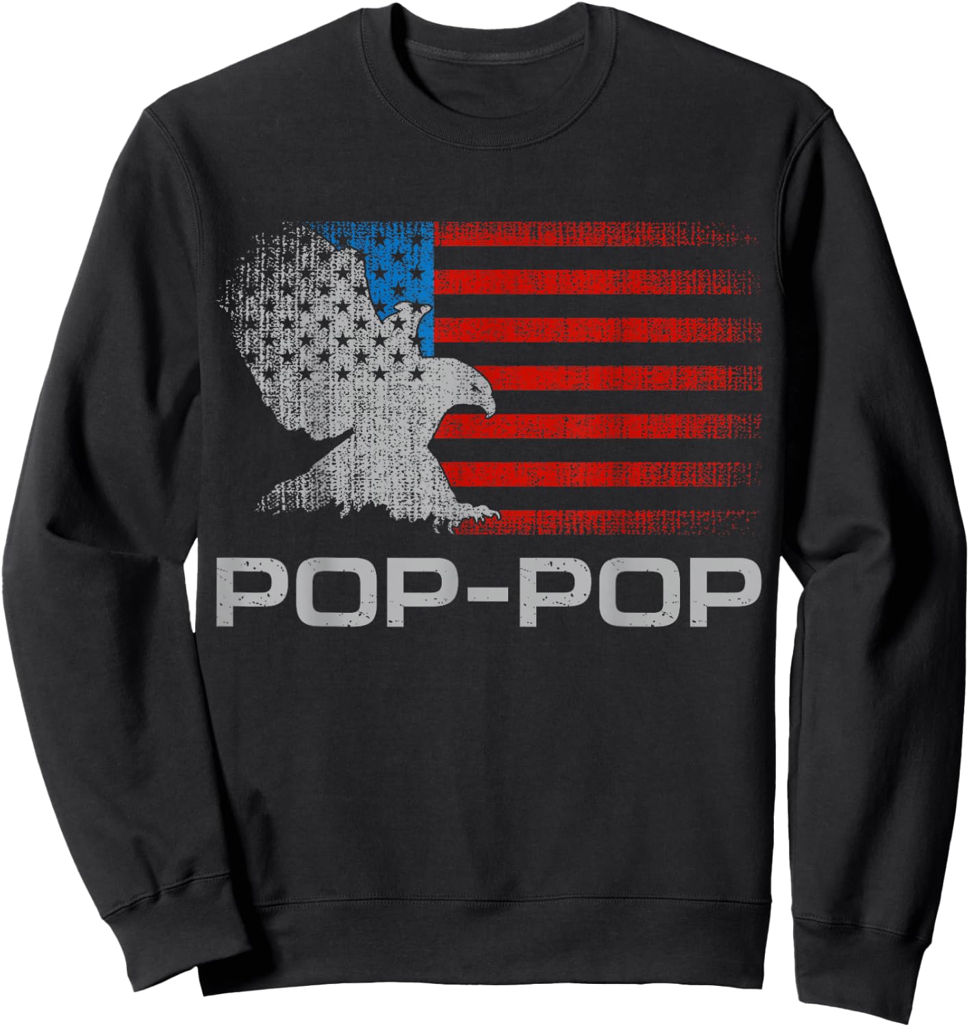 Pop-Pop Grandfather American Flag Patriotic Eagle Grandpa Men Sweatshirt - Sweatshirt | Black